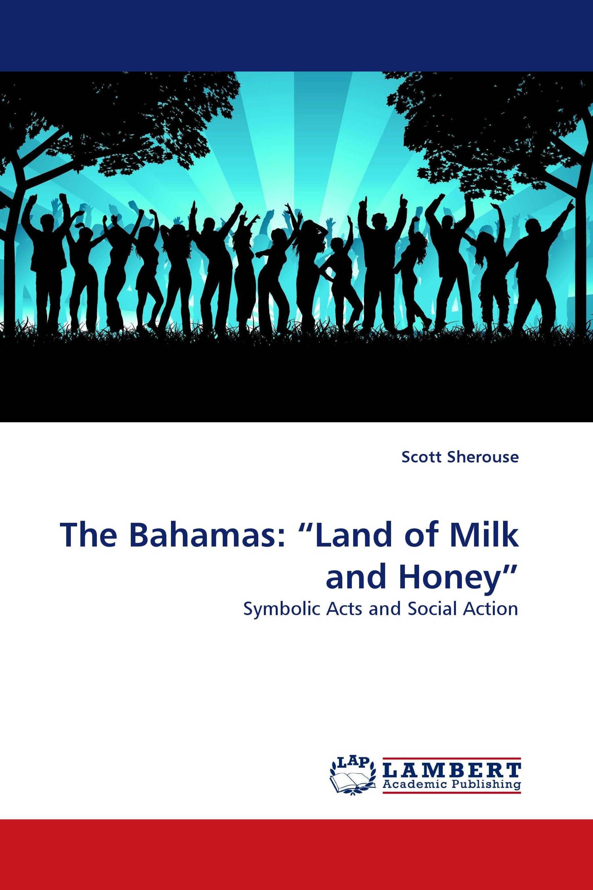 The Bahamas: “Land of Milk and Honey”