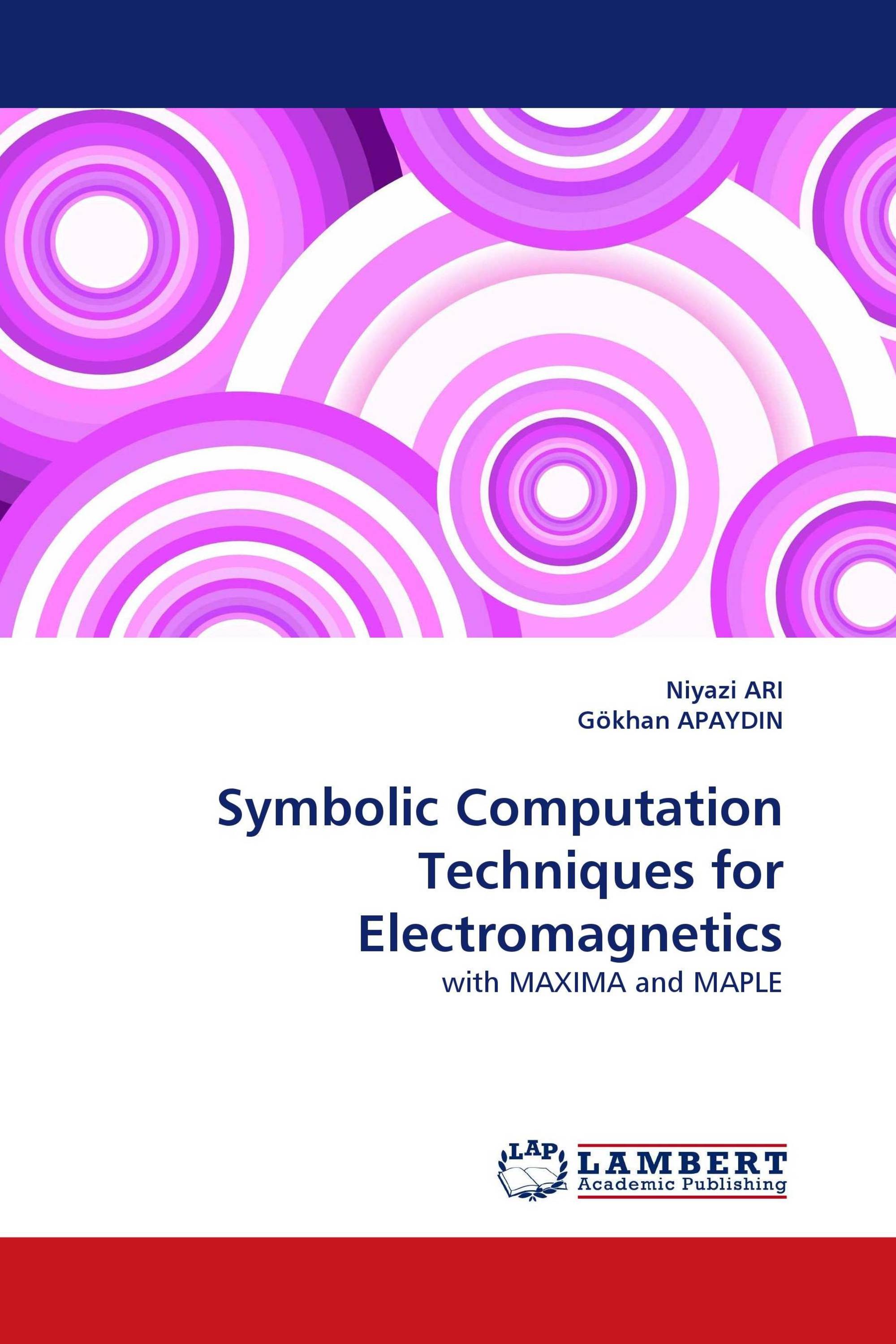 Symbolic Computation Techniques for Electromagnetics