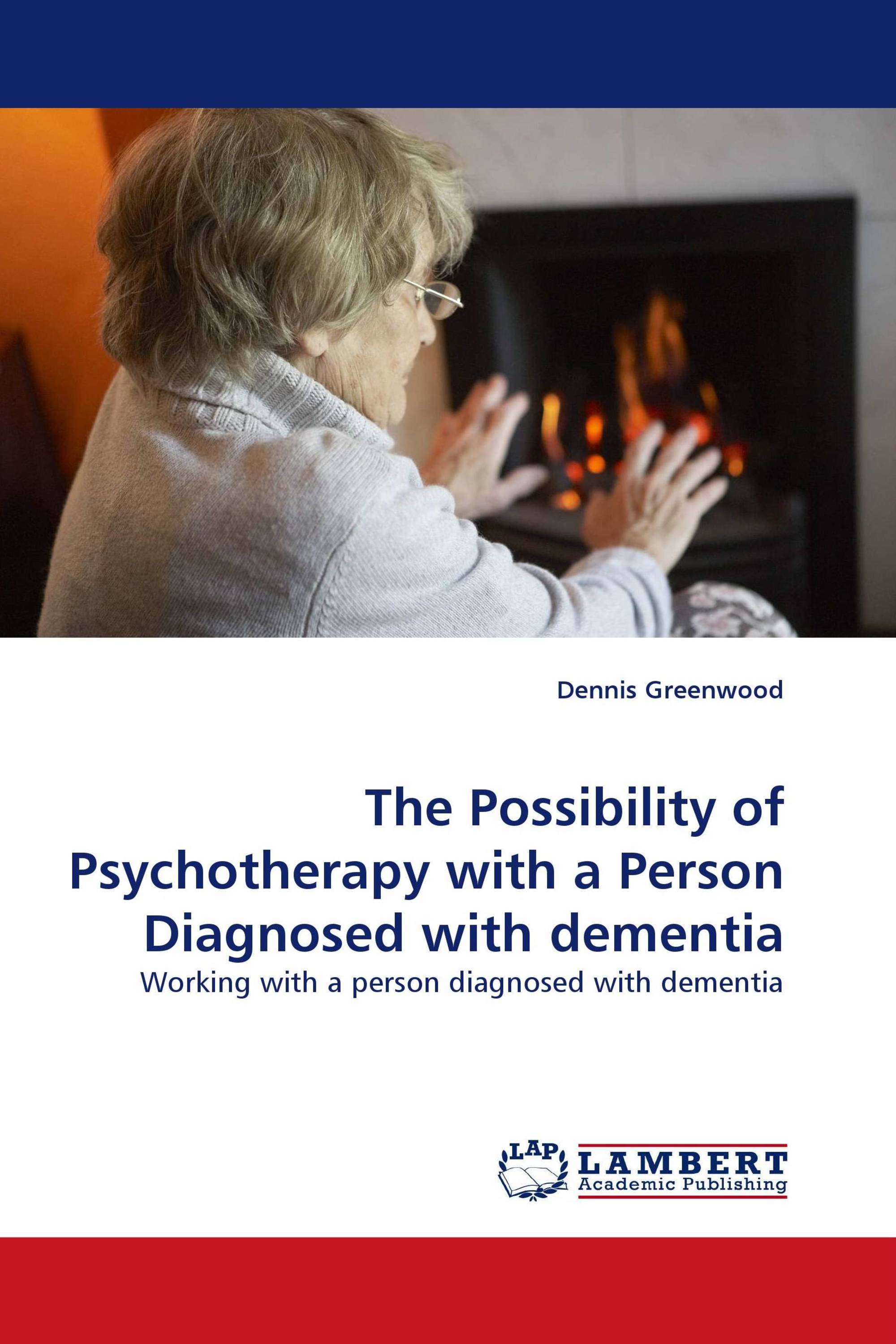 The Possibility of Psychotherapy with a Person Diagnosed with dementia