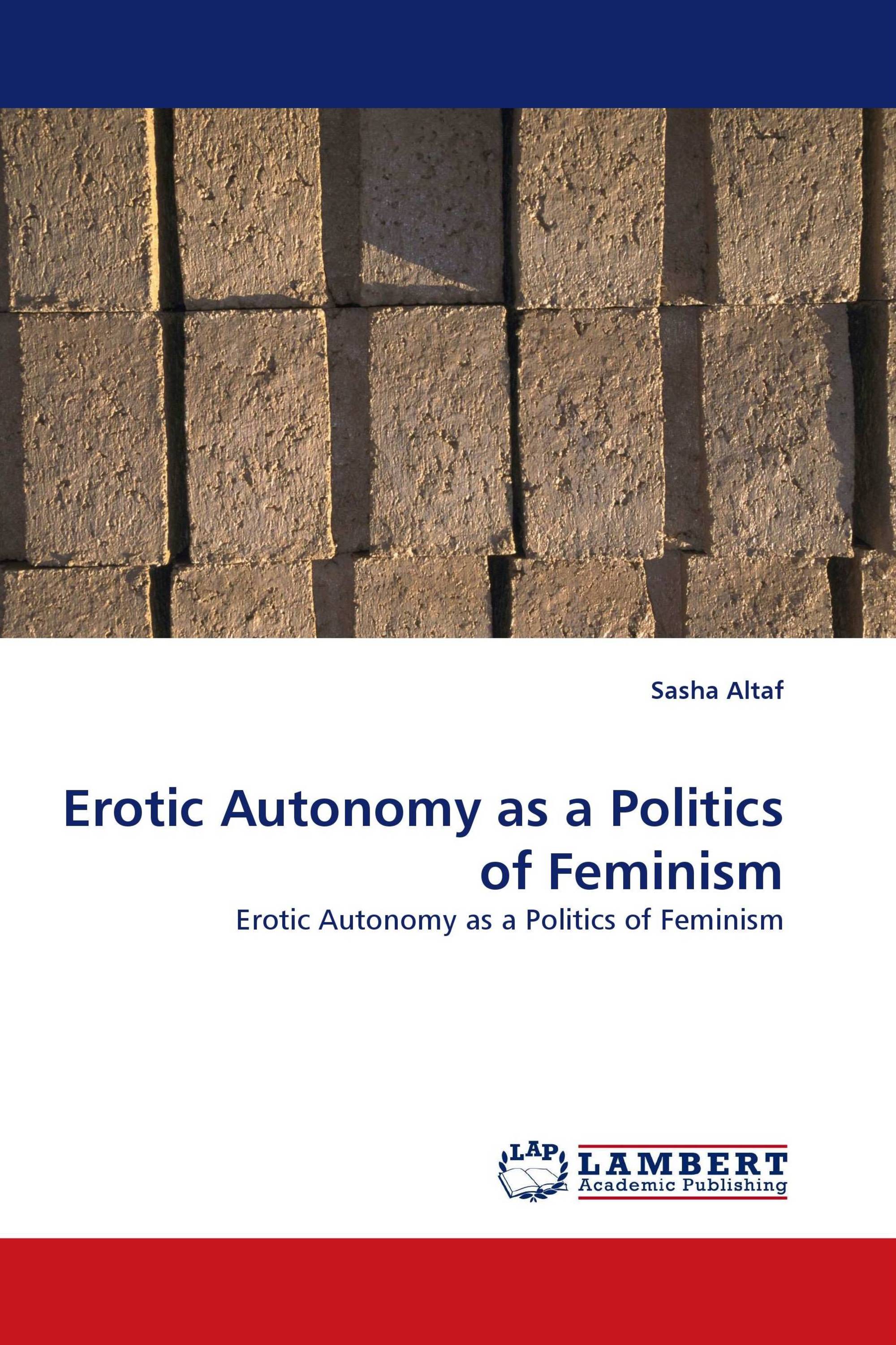 Erotic Autonomy as a Politics of Feminism