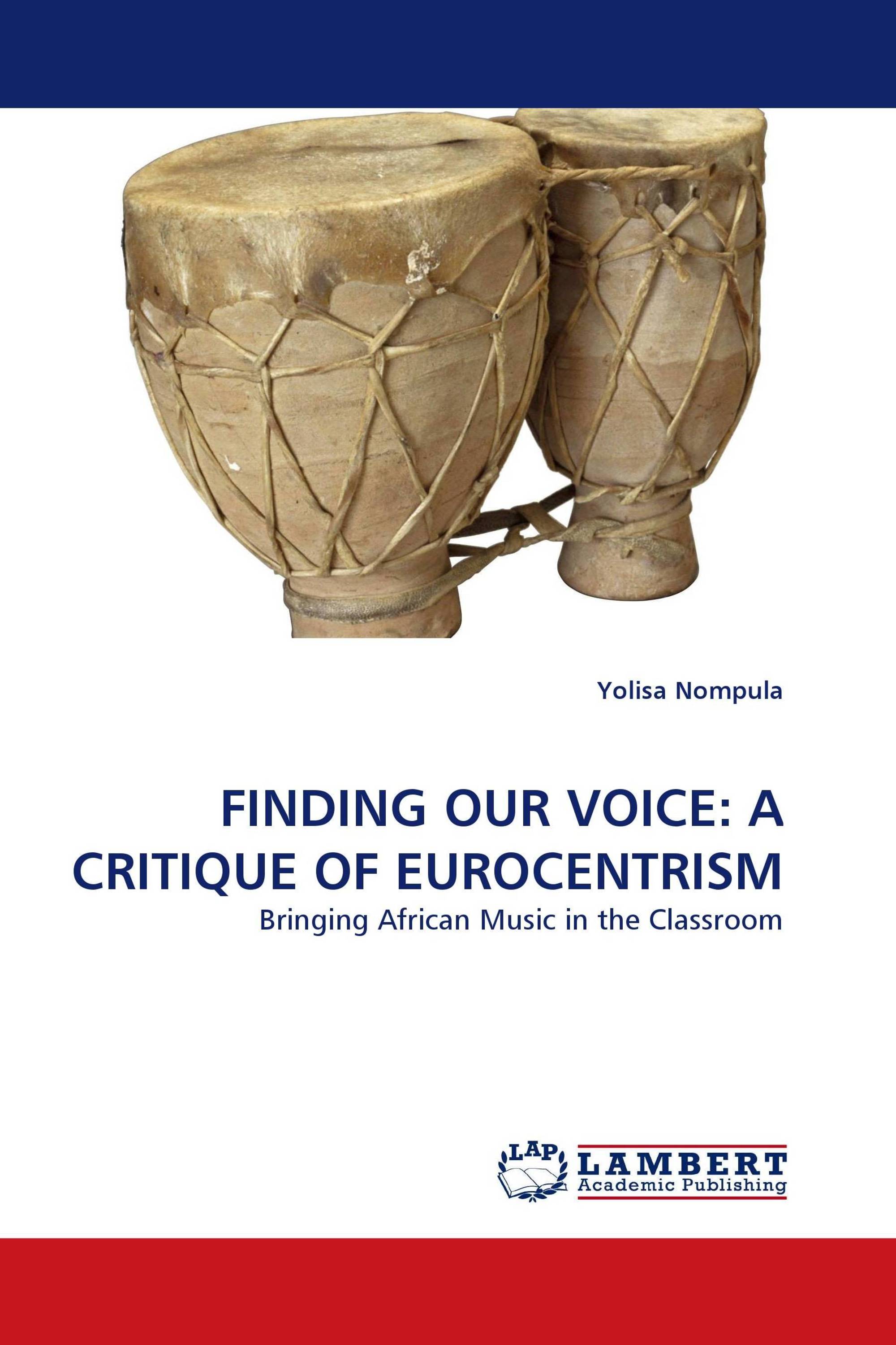 FINDING OUR VOICE: A CRITIQUE OF EUROCENTRISM