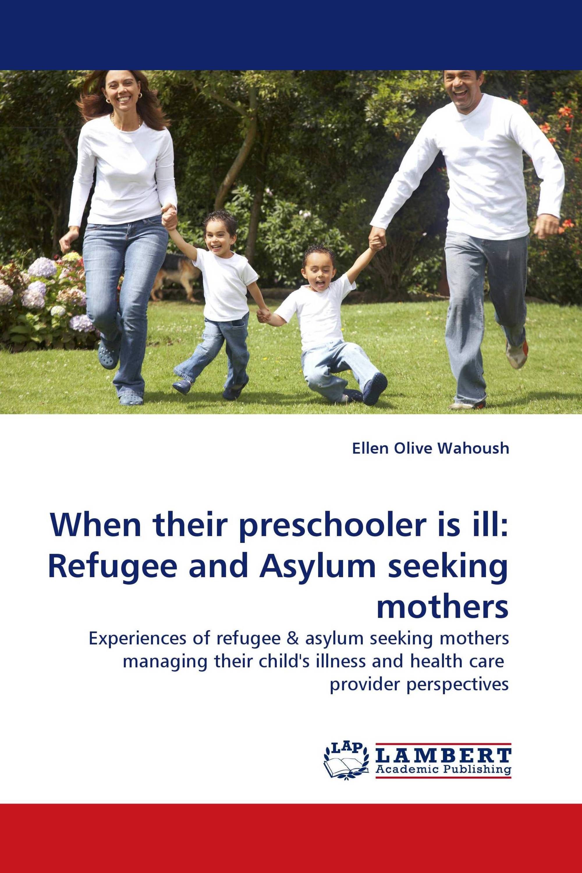 When their preschooler is ill: Refugee and Asylum seeking mothers