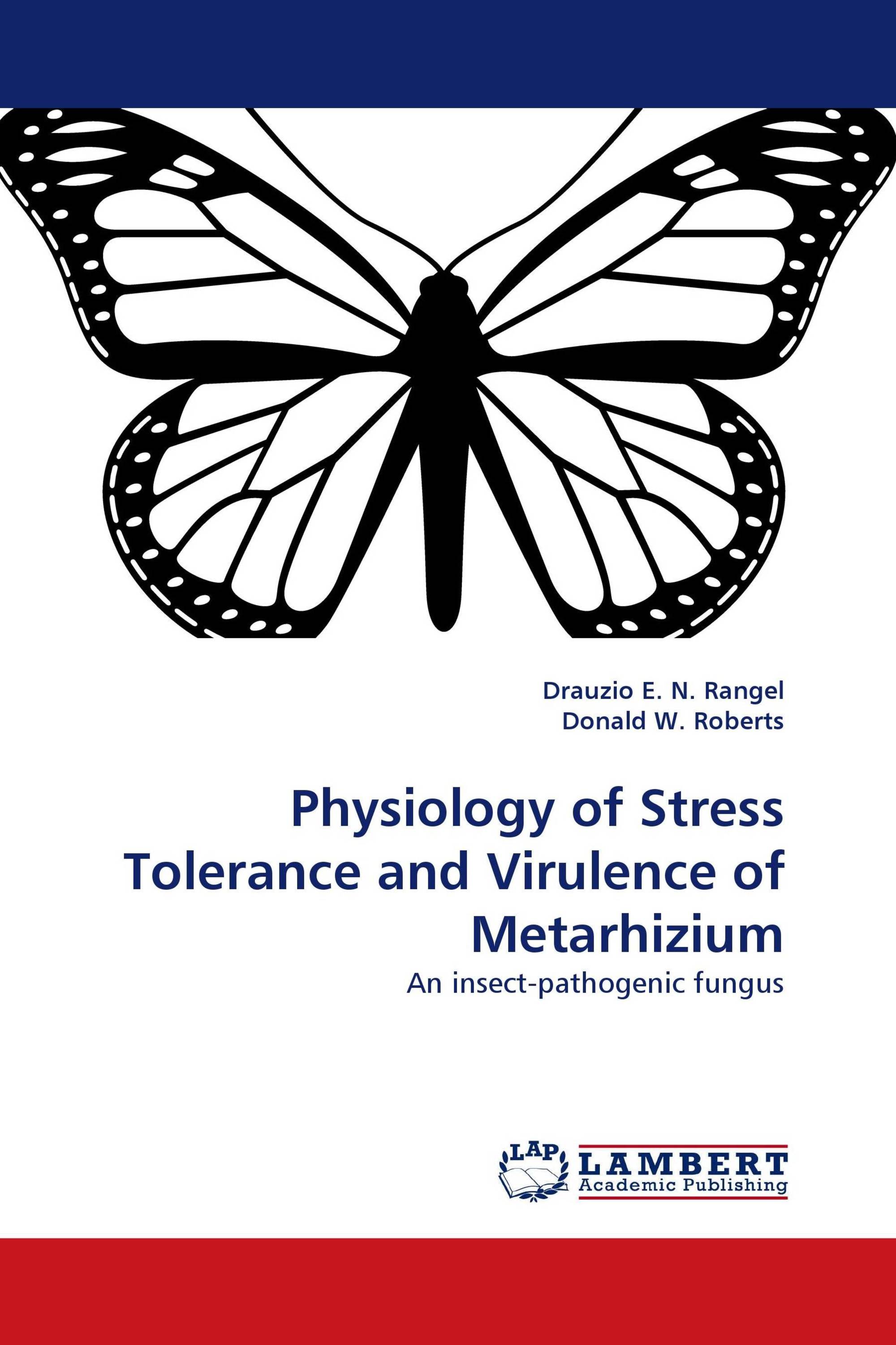 Physiology of Stress Tolerance and Virulence of Metarhizium