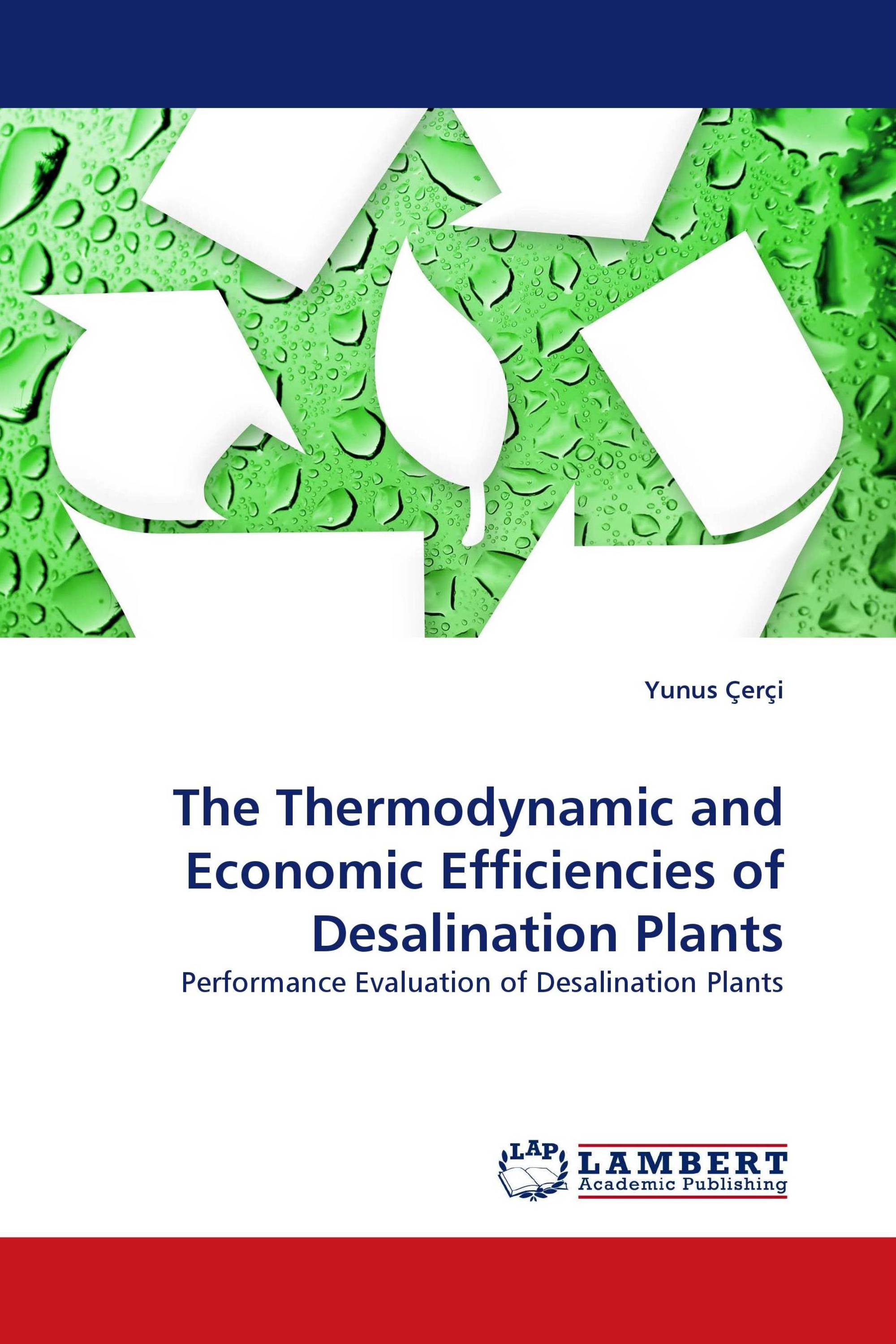 The Thermodynamic and Economic Efficiencies of Desalination Plants