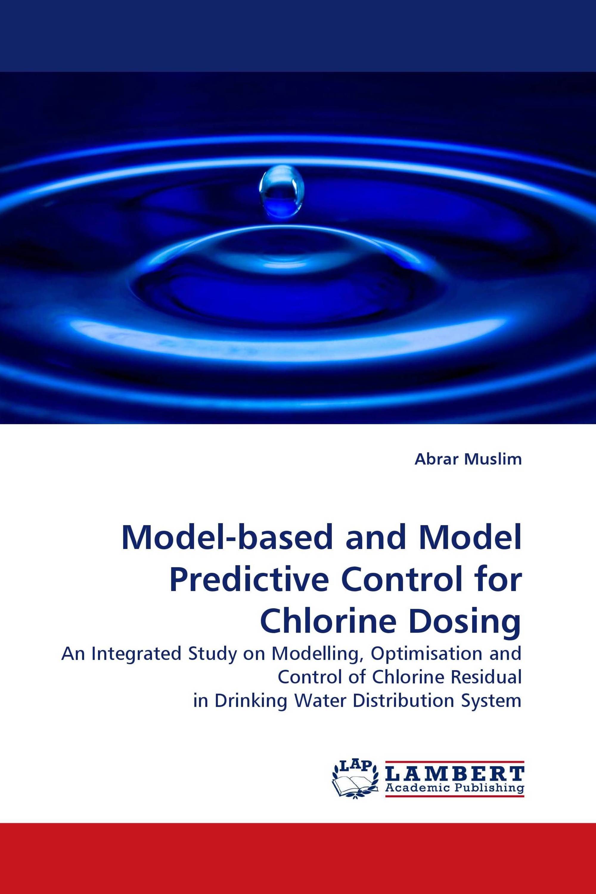 Model-based and Model Predictive Control for Chlorine Dosing