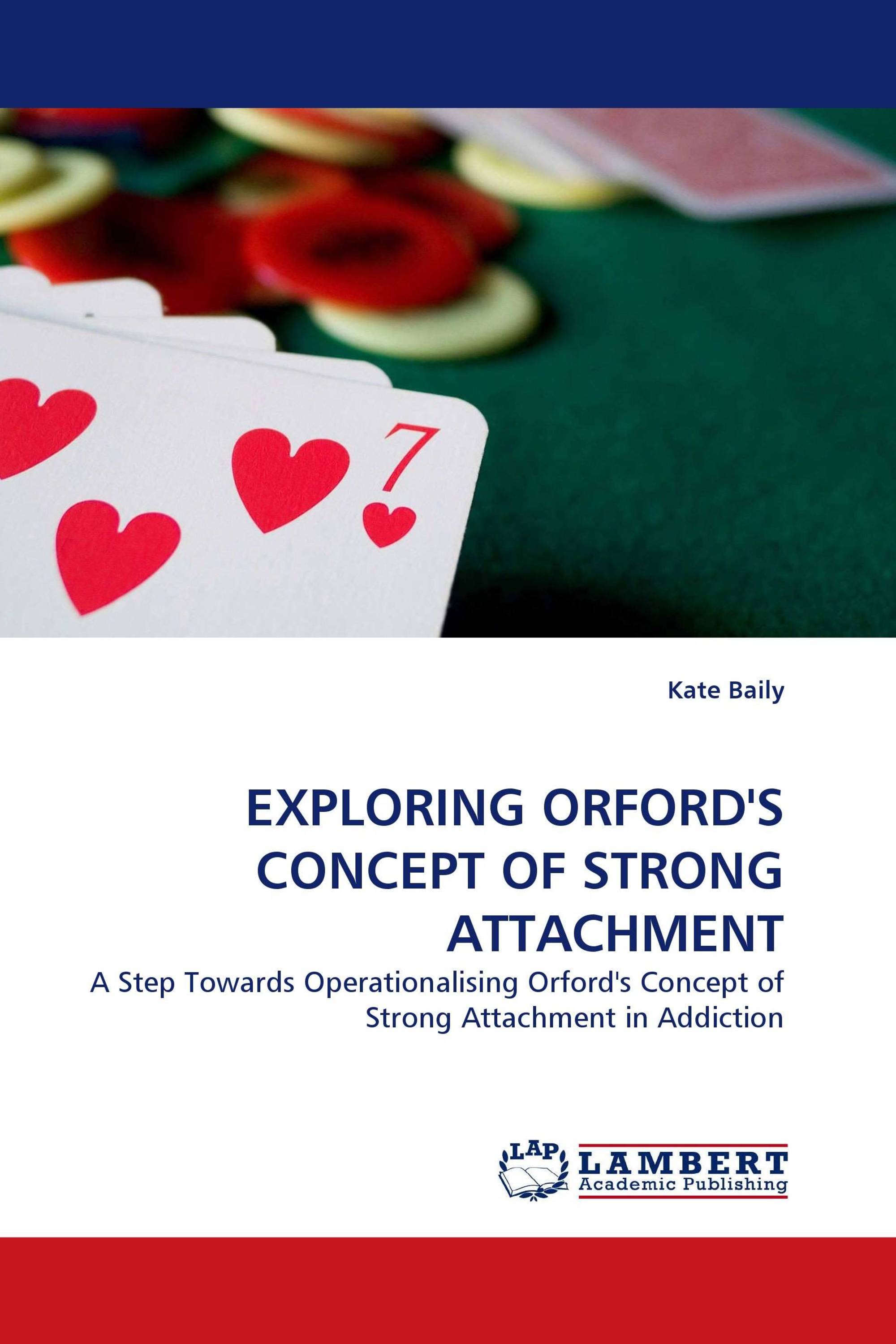EXPLORING ORFORD''S CONCEPT OF STRONG ATTACHMENT