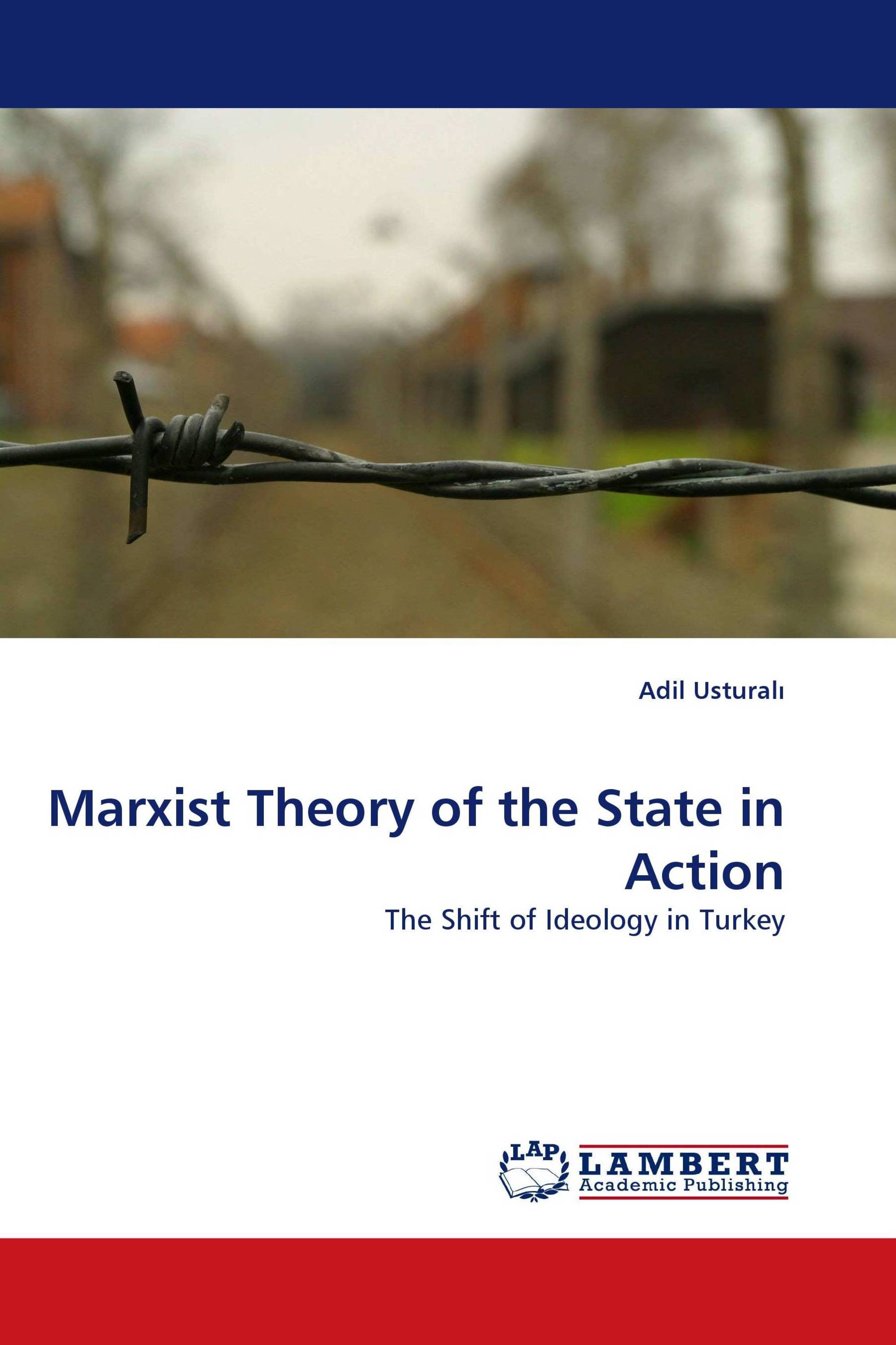 Marxist Theory of the State in Action
