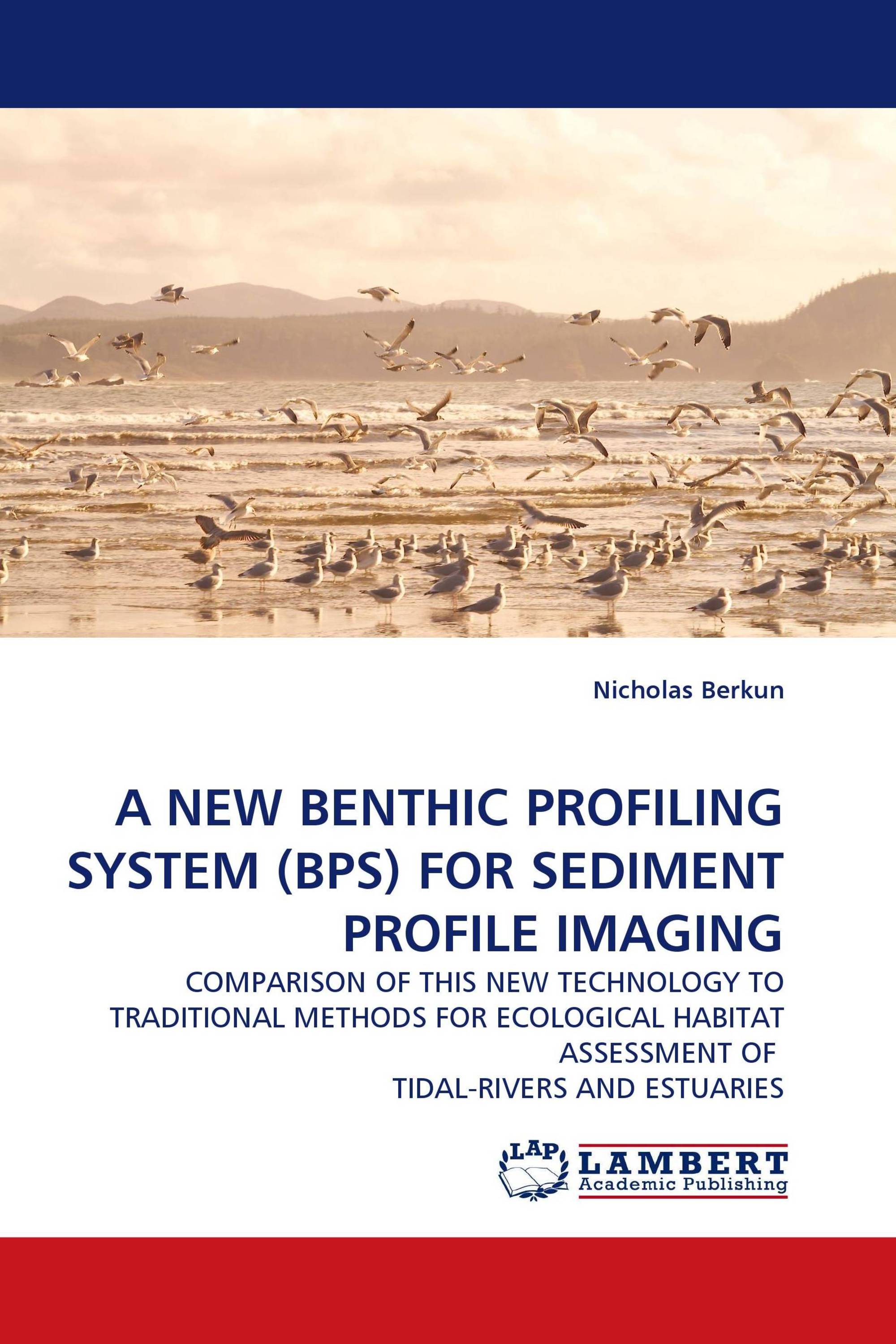 A NEW BENTHIC PROFILING SYSTEM (BPS) FOR SEDIMENT PROFILE IMAGING