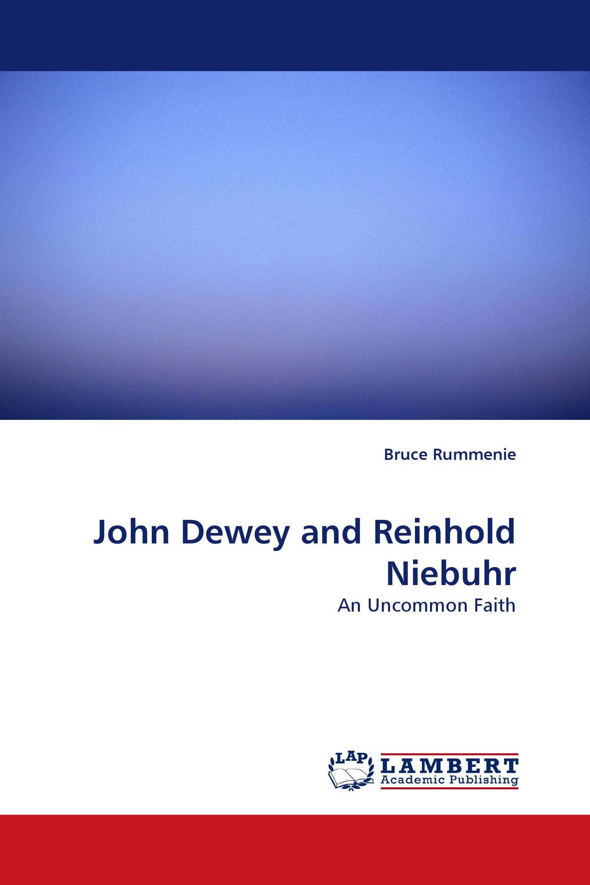 John Dewey and Reinhold Niebuhr