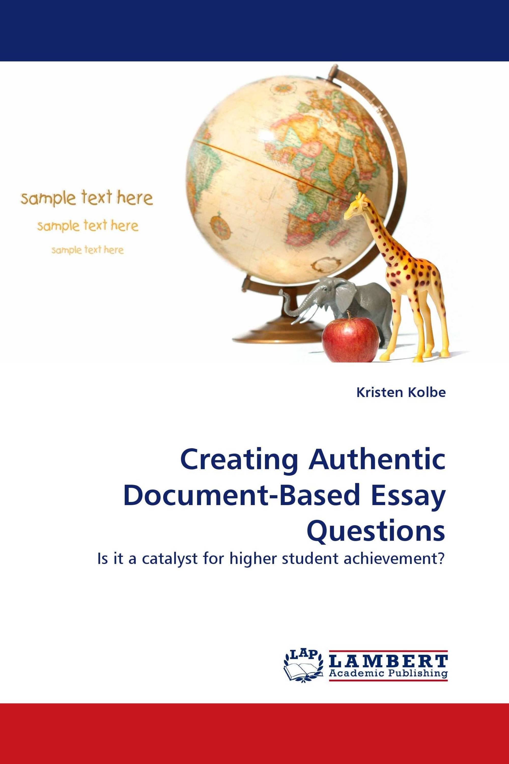 Creating Authentic Document-Based Essay Questions