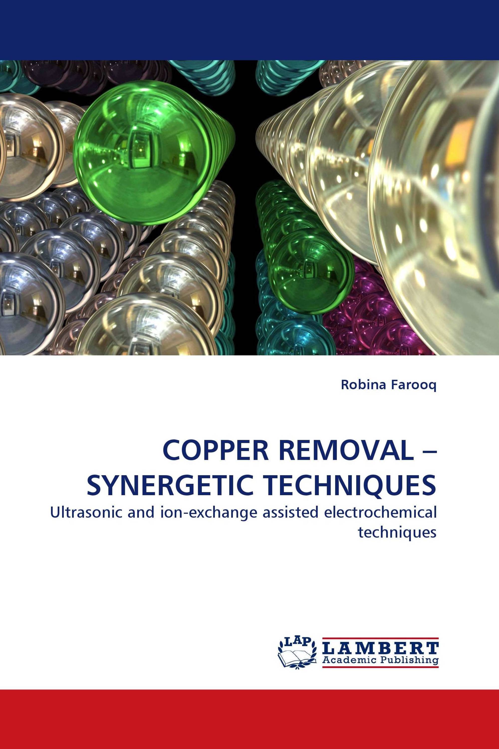 COPPER REMOVAL –SYNERGETIC TECHNIQUES