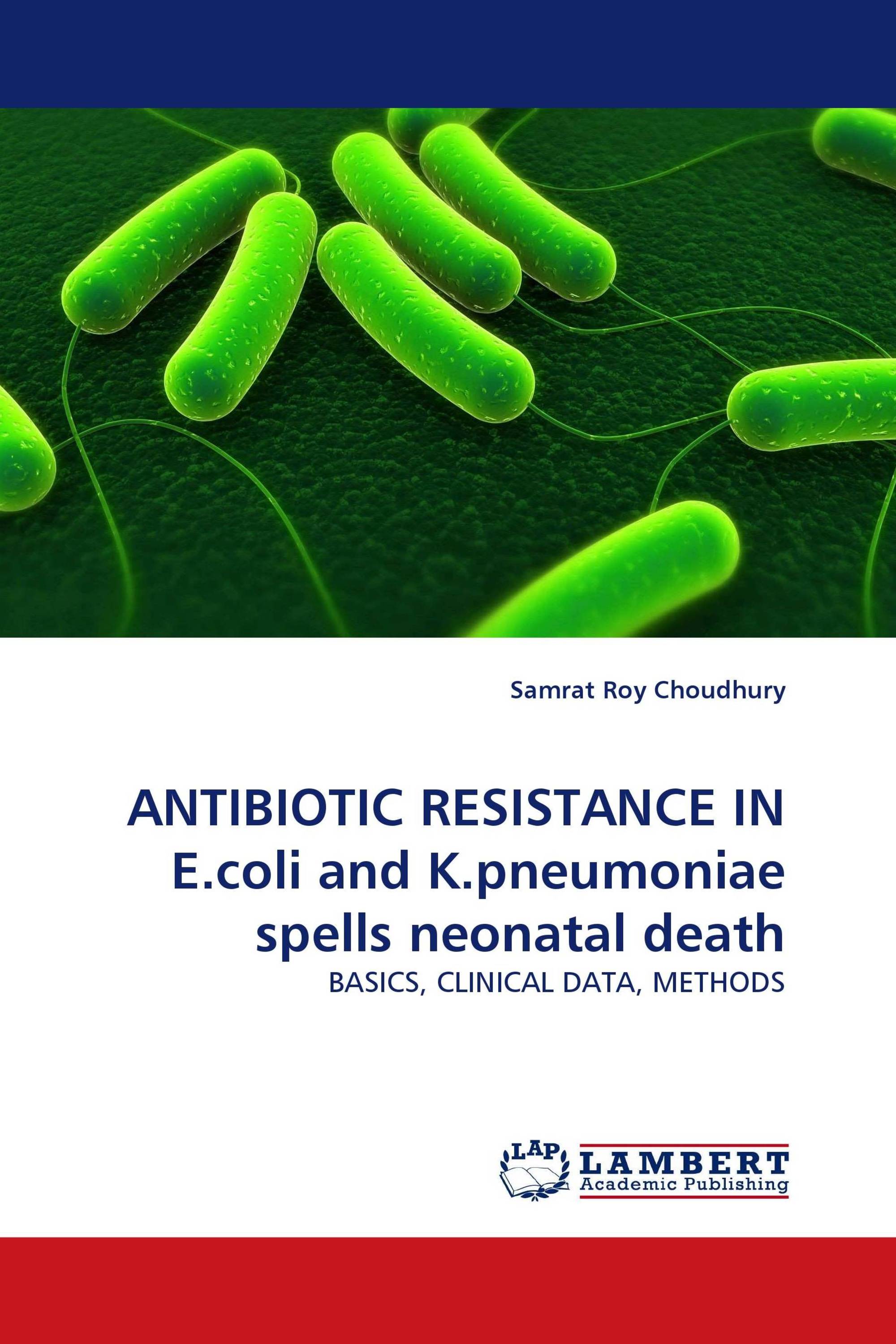 ANTIBIOTIC RESISTANCE IN E.coli and K.pneumoniae spells neonatal death