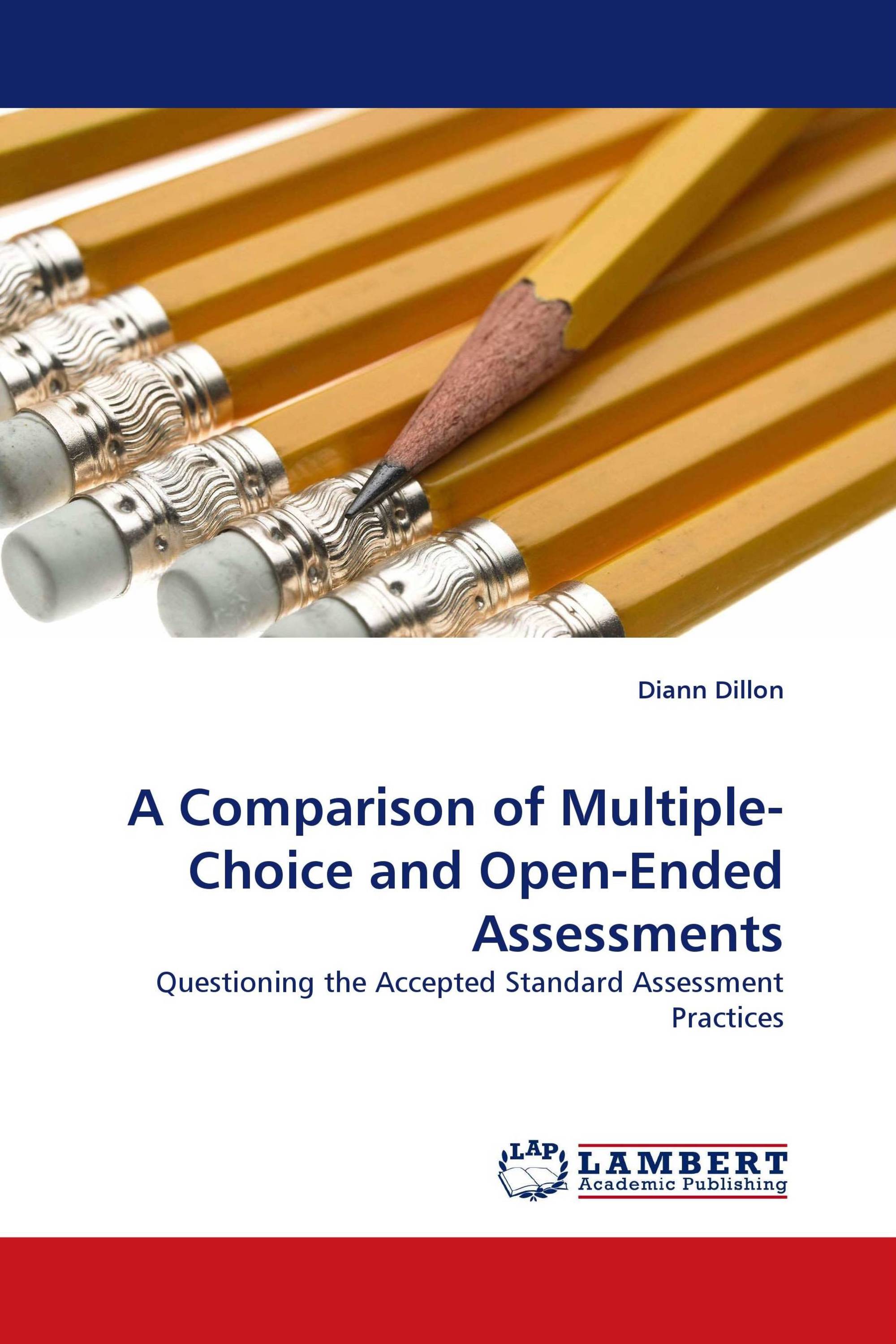 A Comparison of Multiple-Choice and Open-Ended Assessments