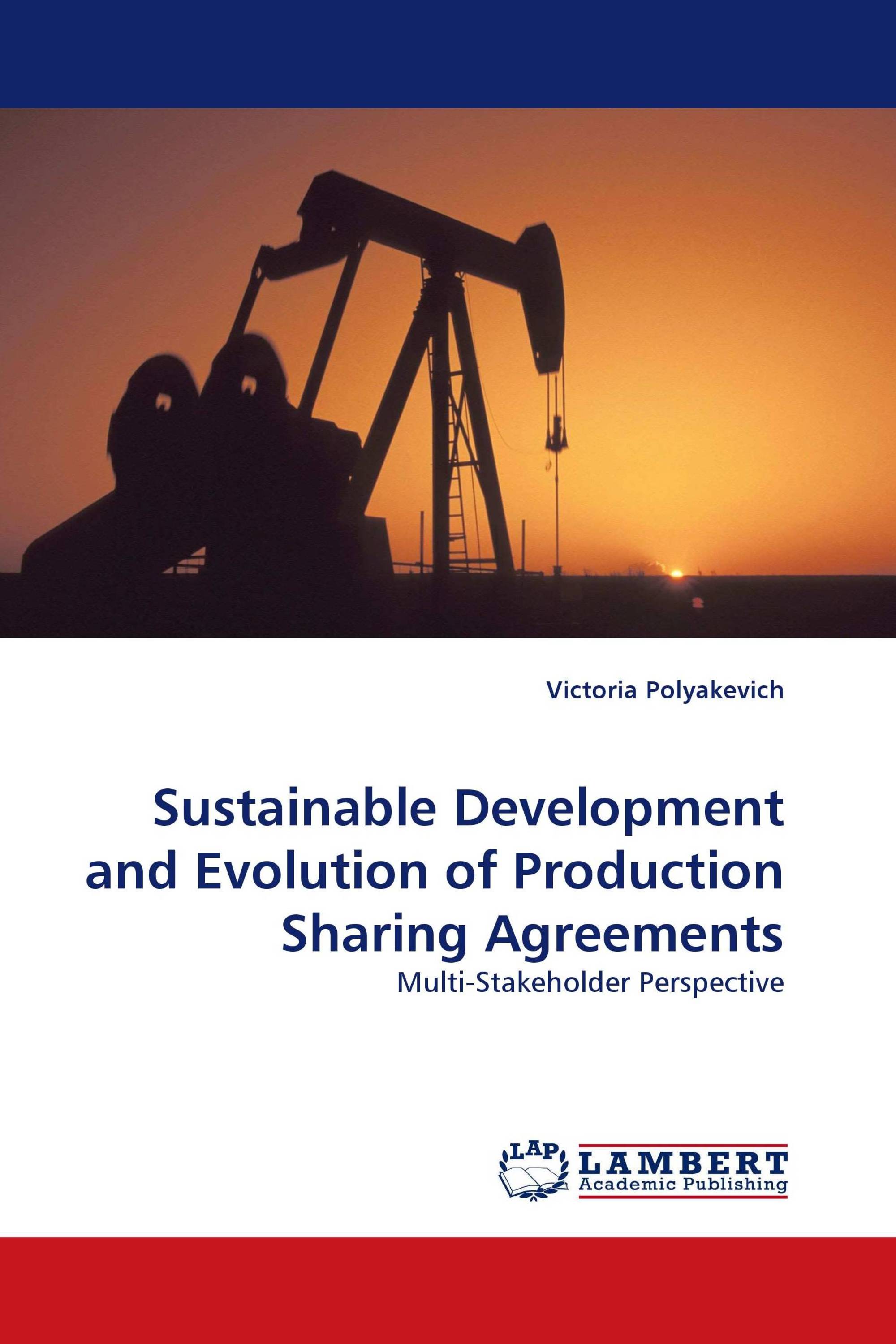 Sustainable Development and Evolution of Production Sharing Agreements