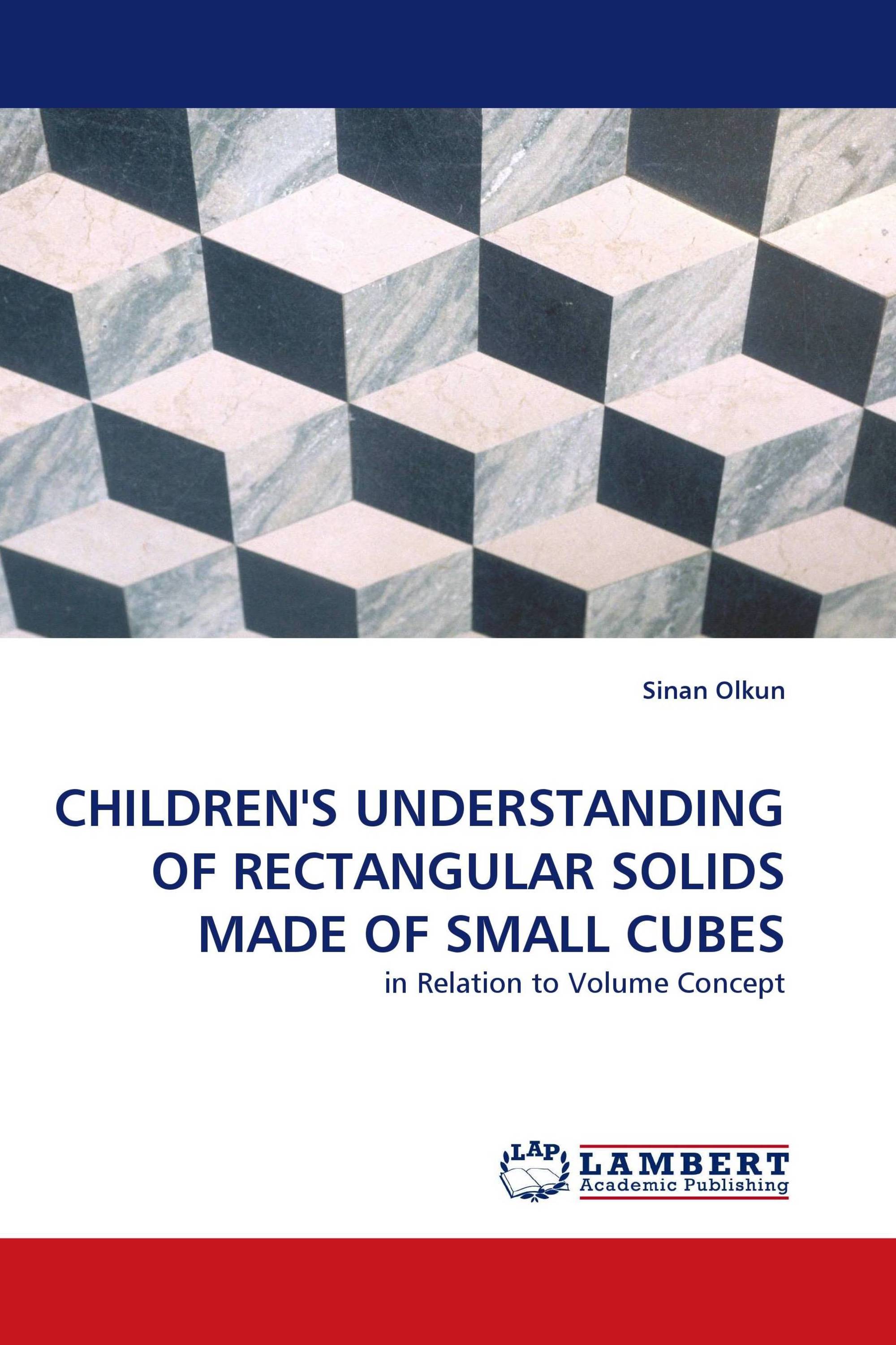 CHILDREN''S UNDERSTANDING OF RECTANGULAR SOLIDS MADE OF SMALL CUBES