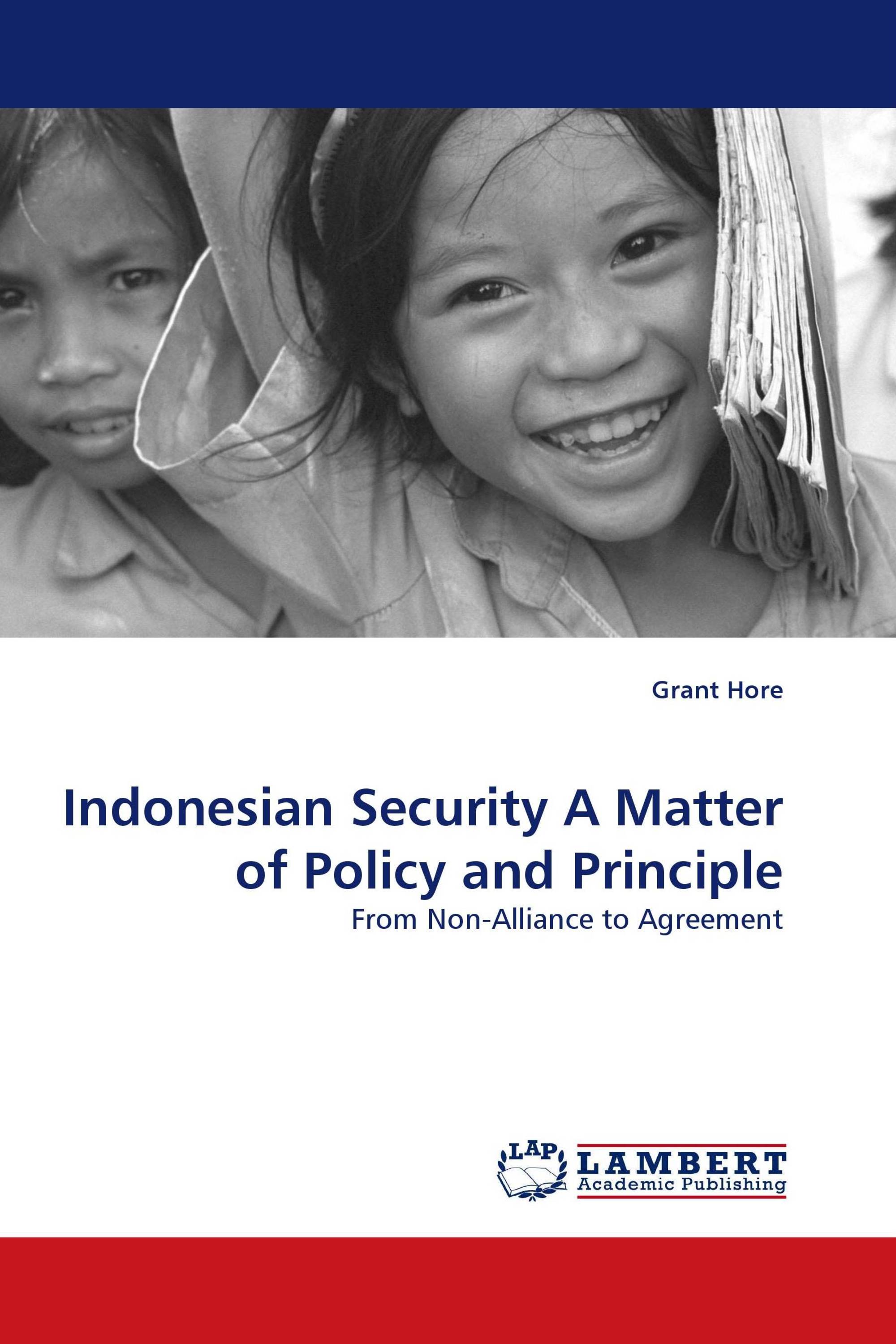 Indonesian Security A Matter of Policy and Principle