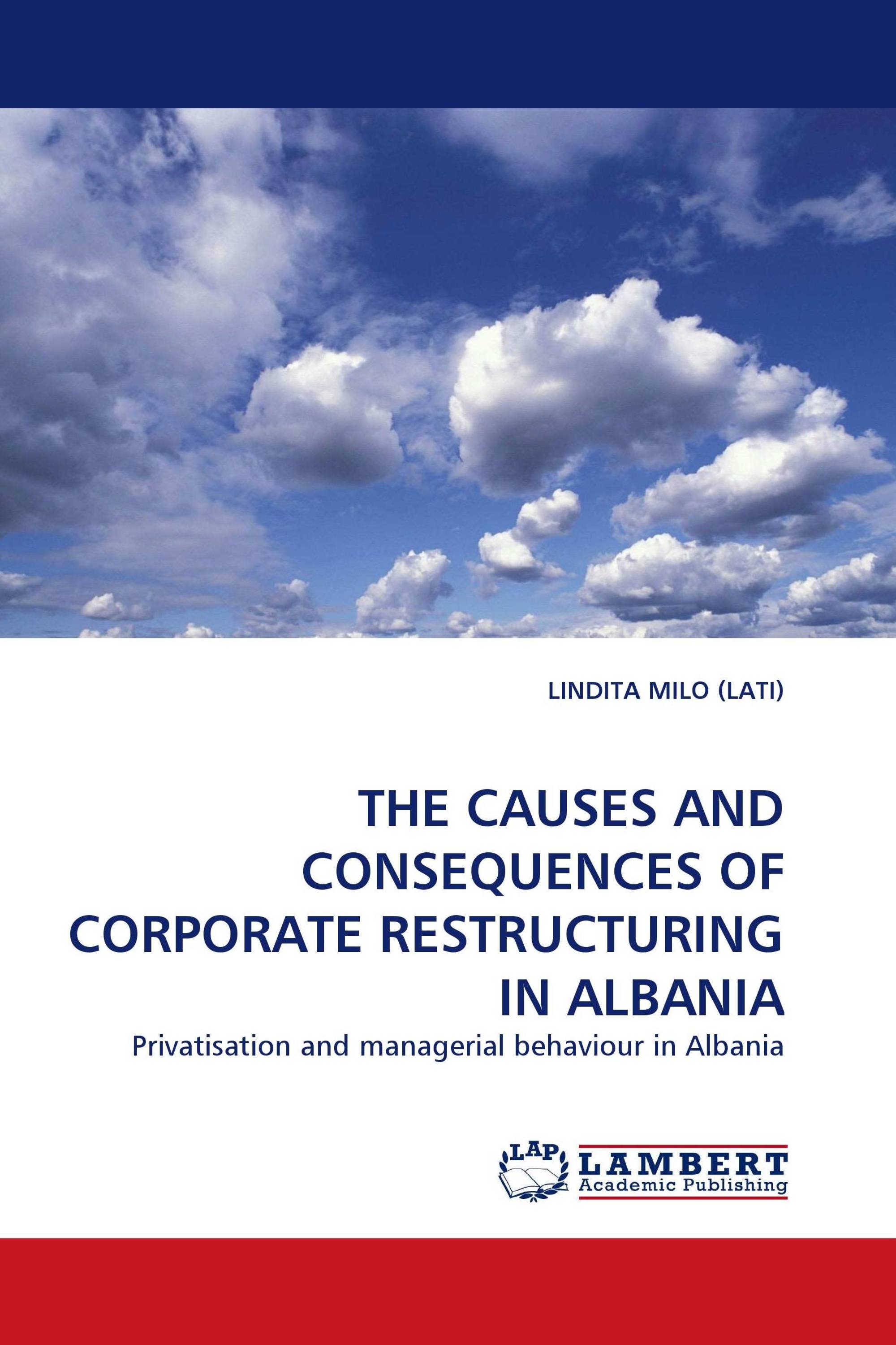 THE CAUSES AND CONSEQUENCES OF CORPORATE RESTRUCTURING IN ALBANIA