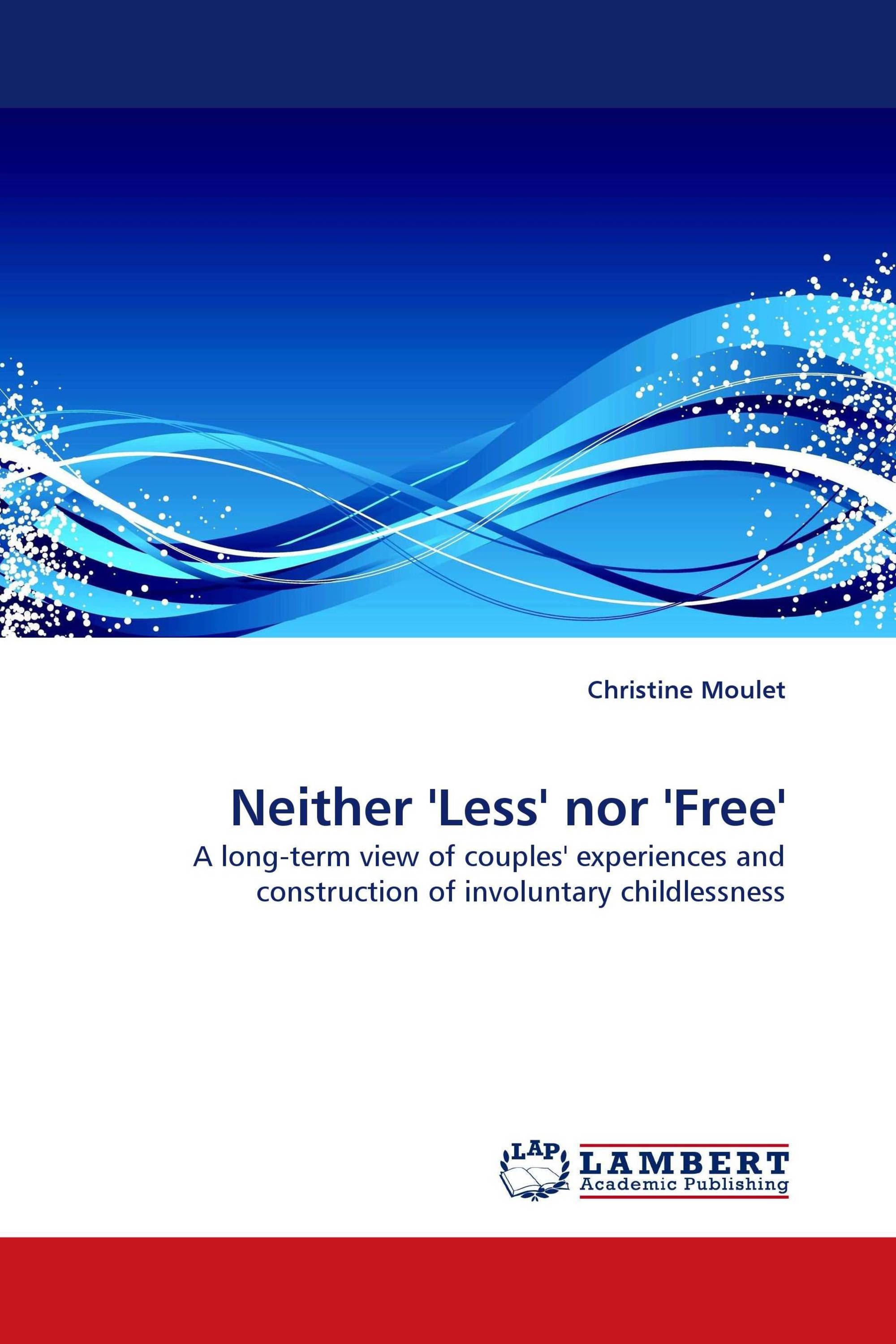 Neither ''Less'' nor ''Free''