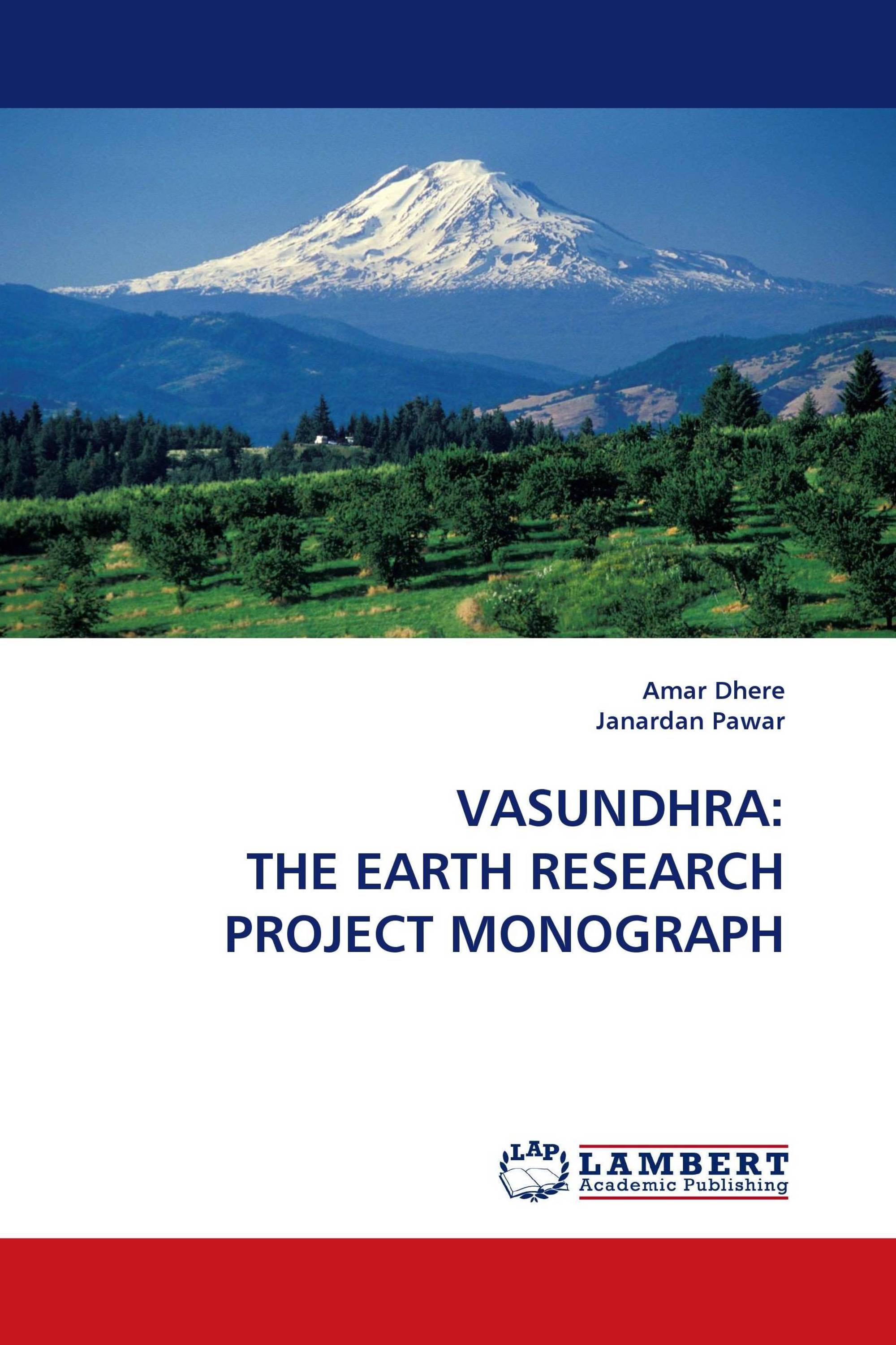 VASUNDHRA: THE EARTH RESEARCH PROJECT MONOGRAPH