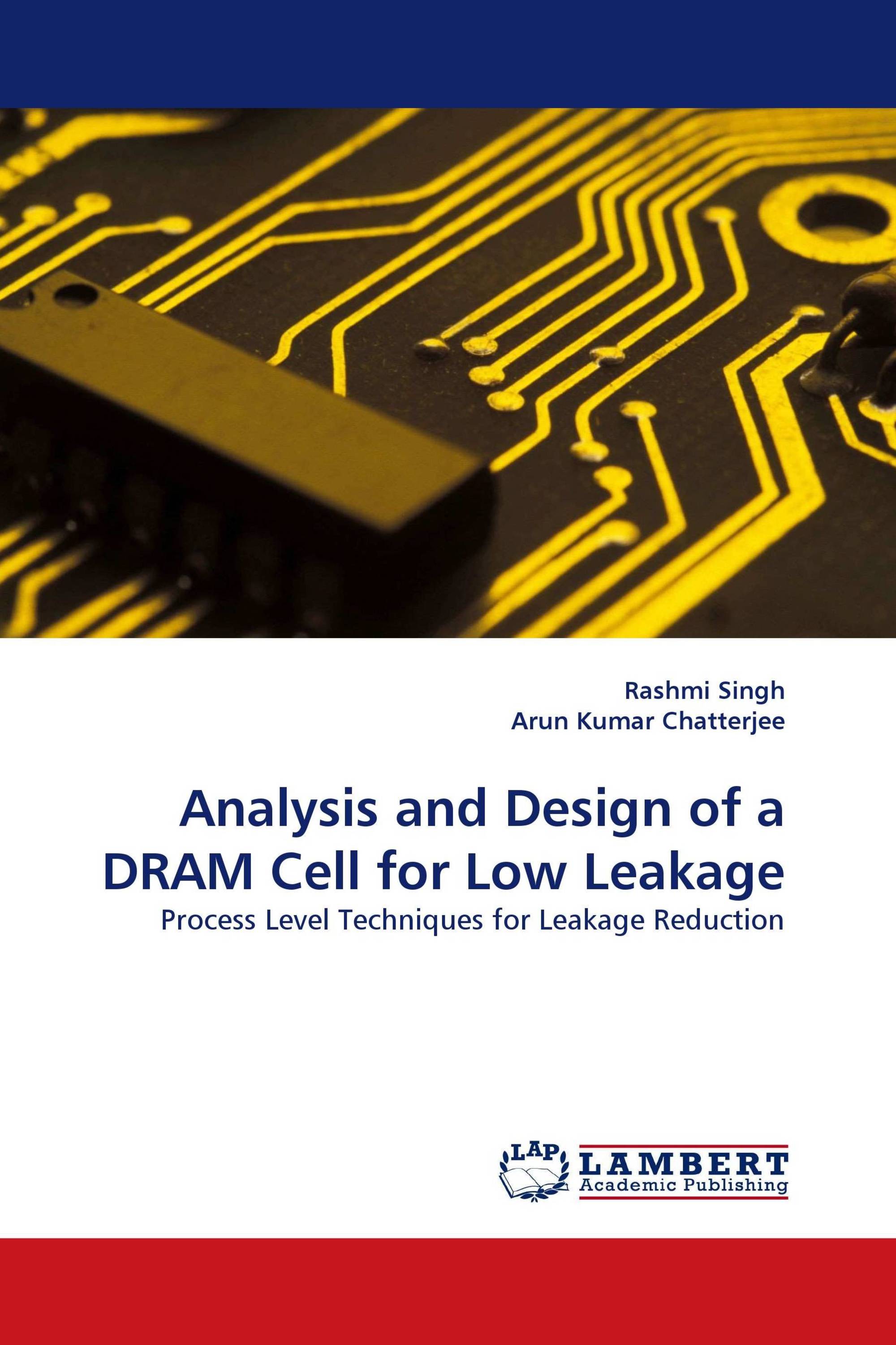 Analysis and Design of a DRAM Cell for Low Leakage