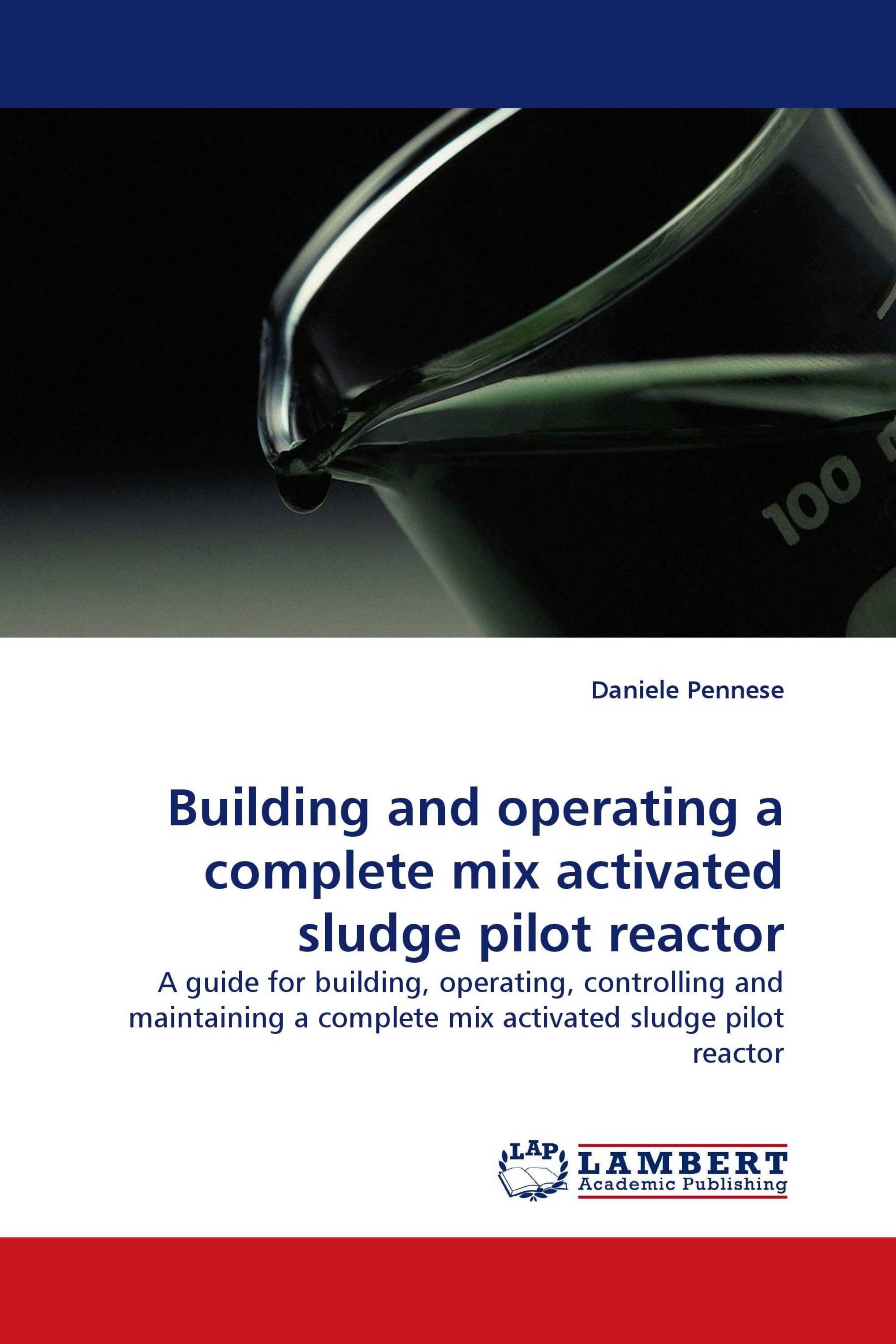 Building and operating a complete mix activated sludge pilot reactor