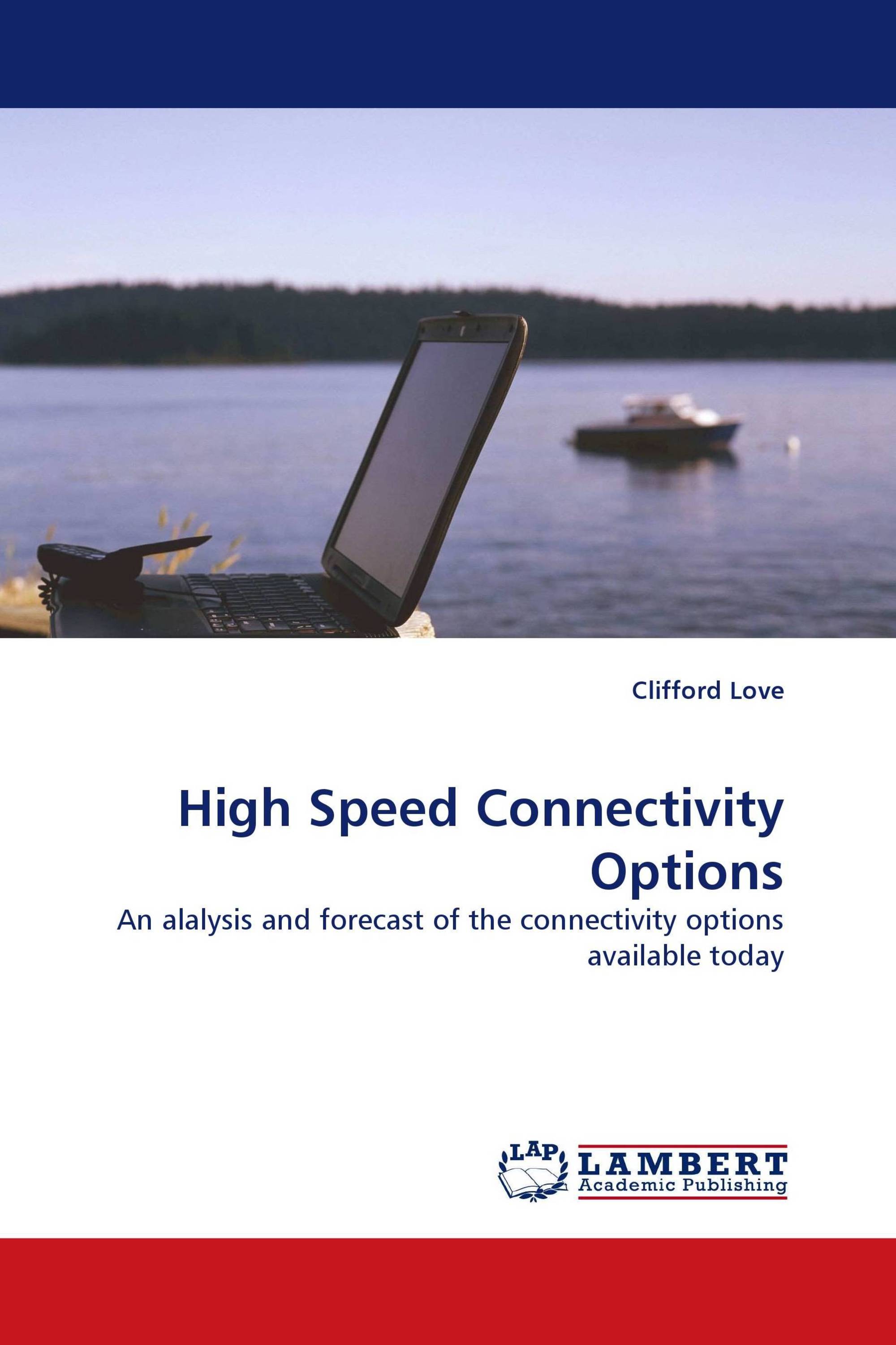 High Speed Connectivity Options