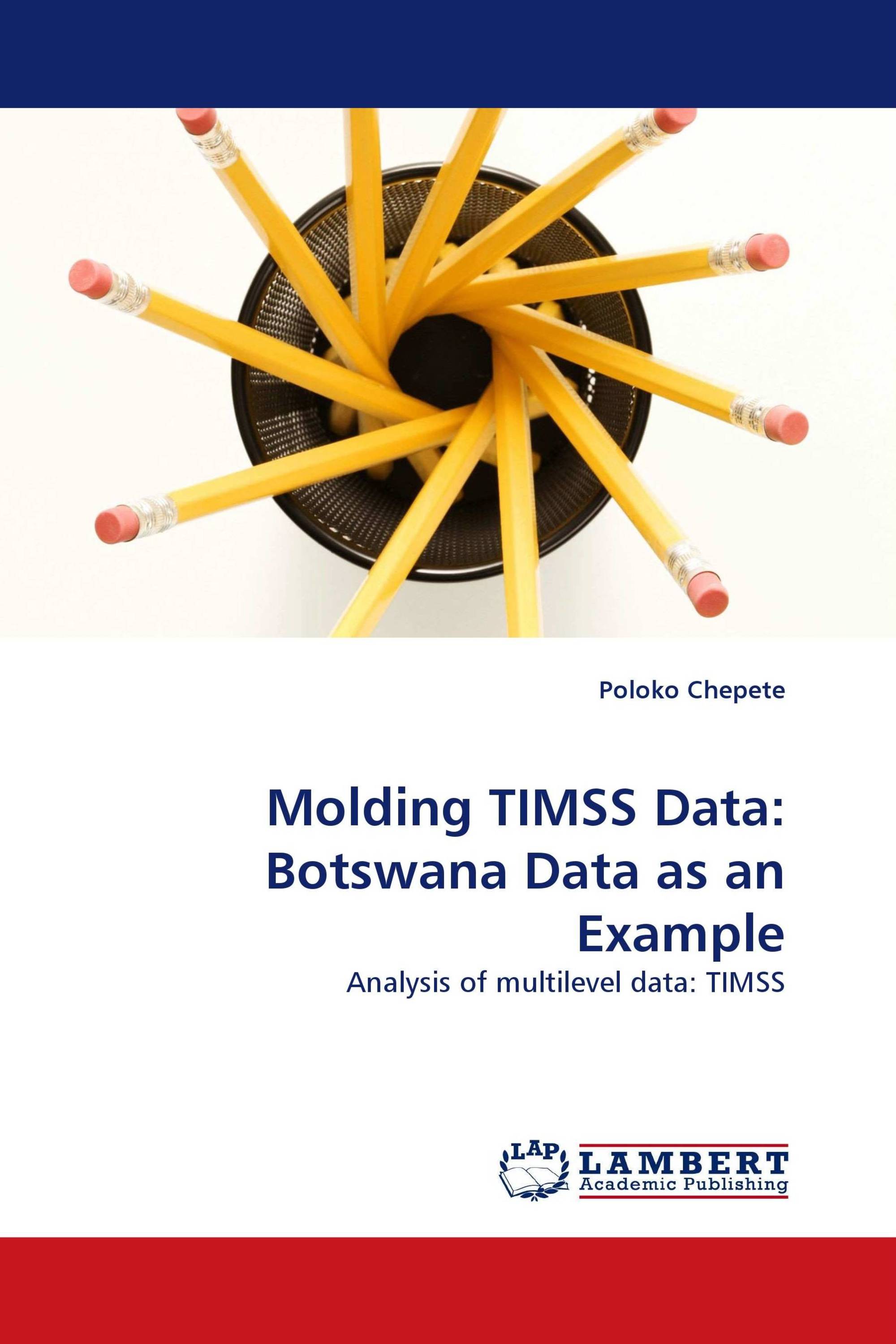 Molding TIMSS Data: Botswana Data as an Example