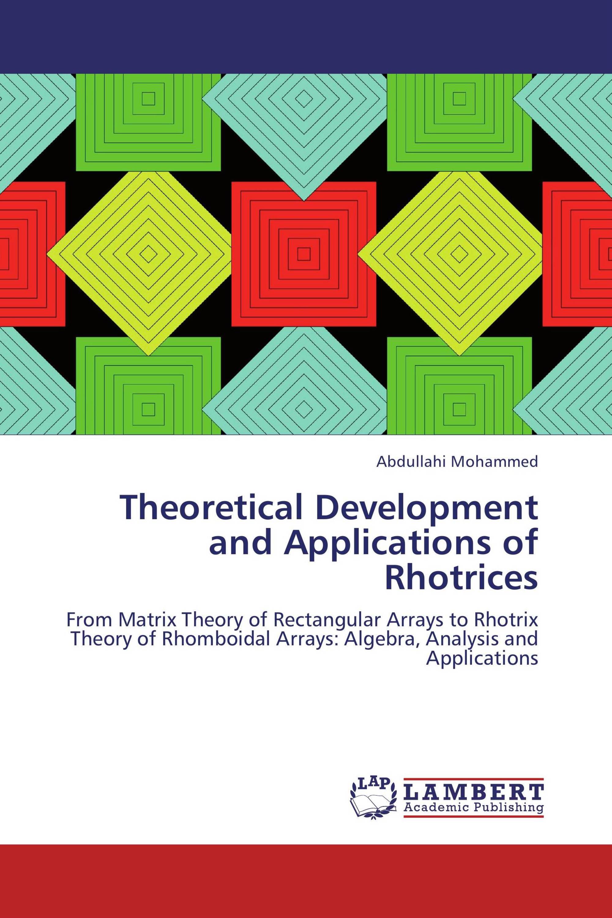 Theoretical Development and Applications of Rhotrices