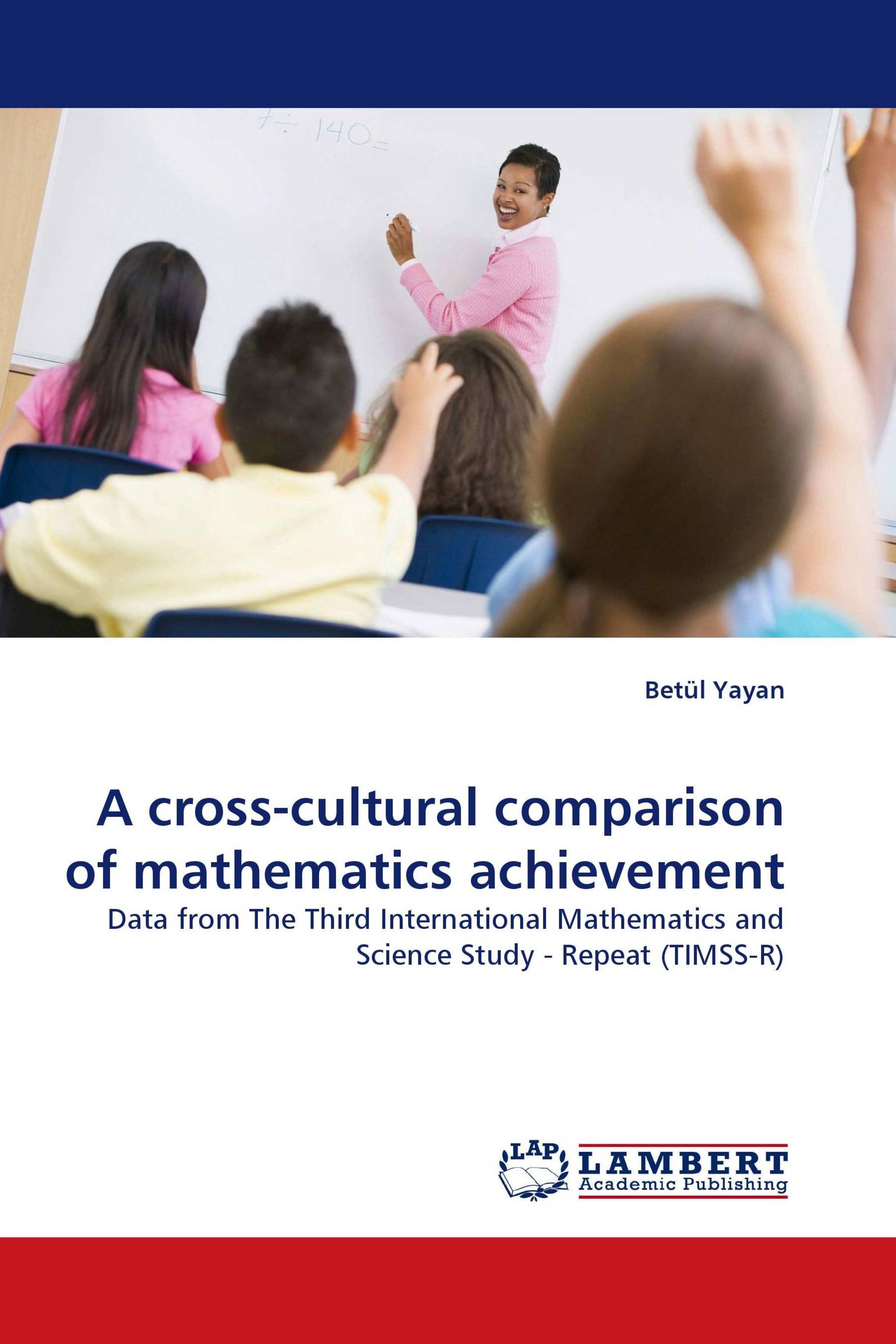 A cross-cultural comparison of mathematics achievement