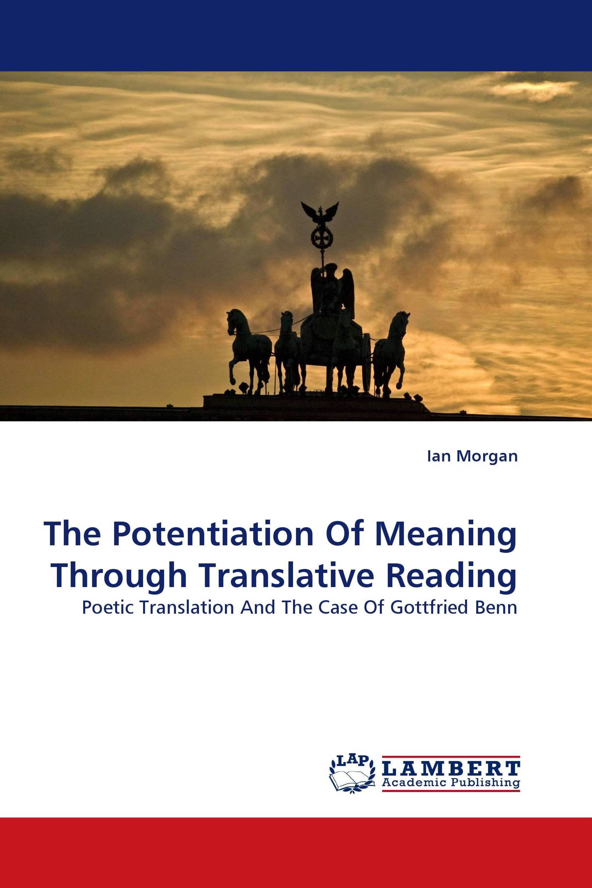 The Potentiation Of Meaning Through Translative Reading