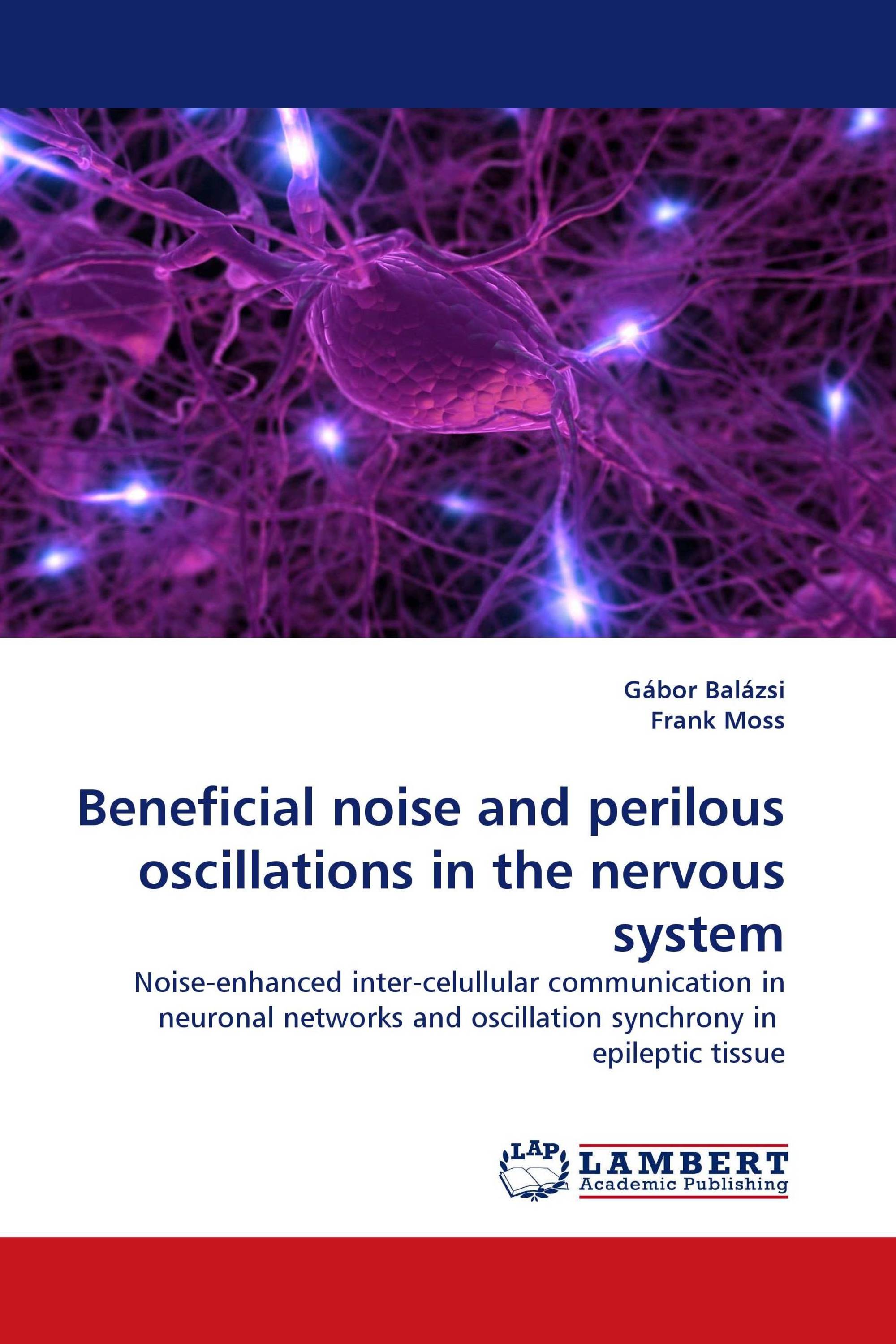 Beneficial noise and perilous oscillations in the nervous system