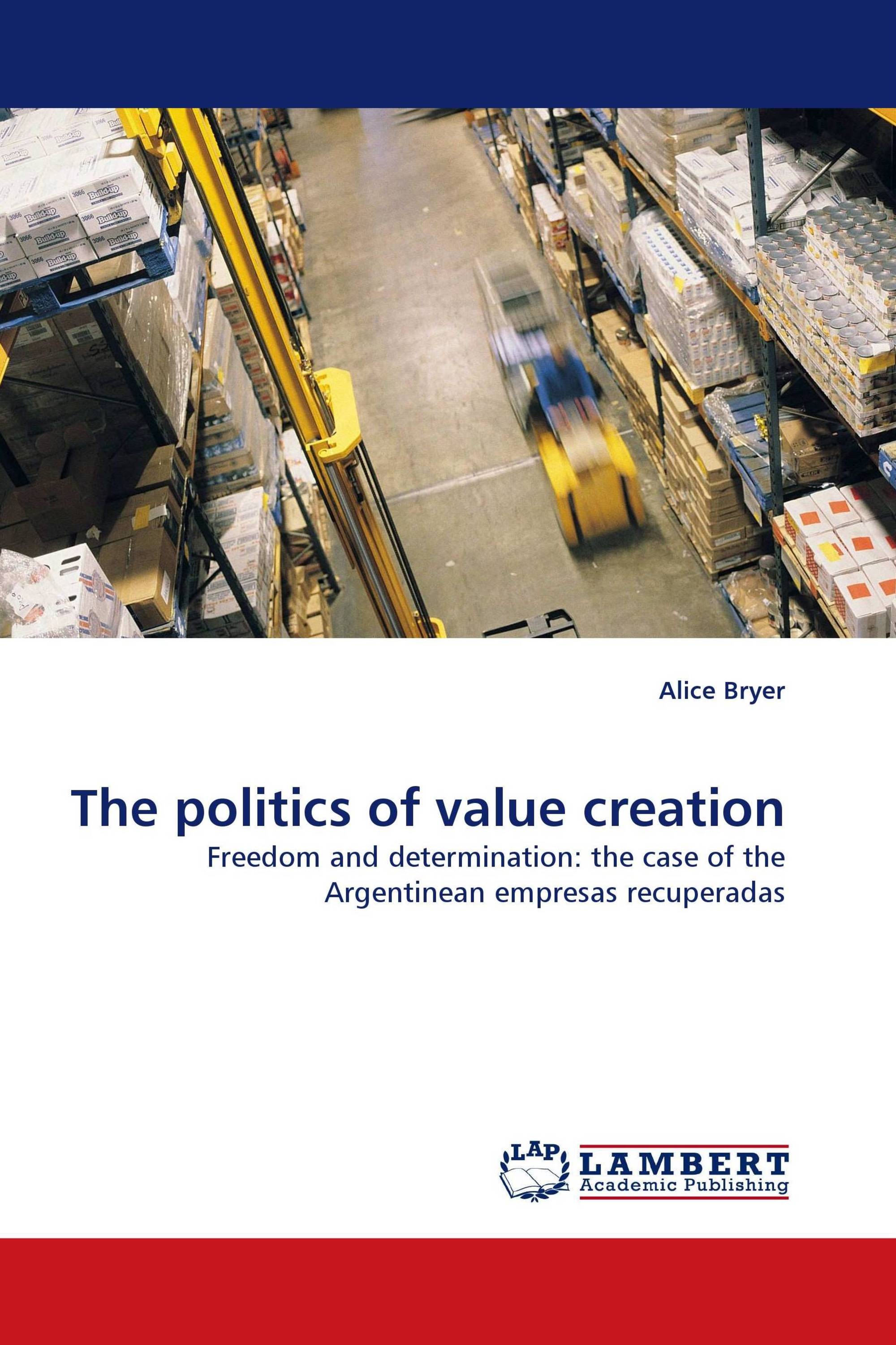 The politics of value creation