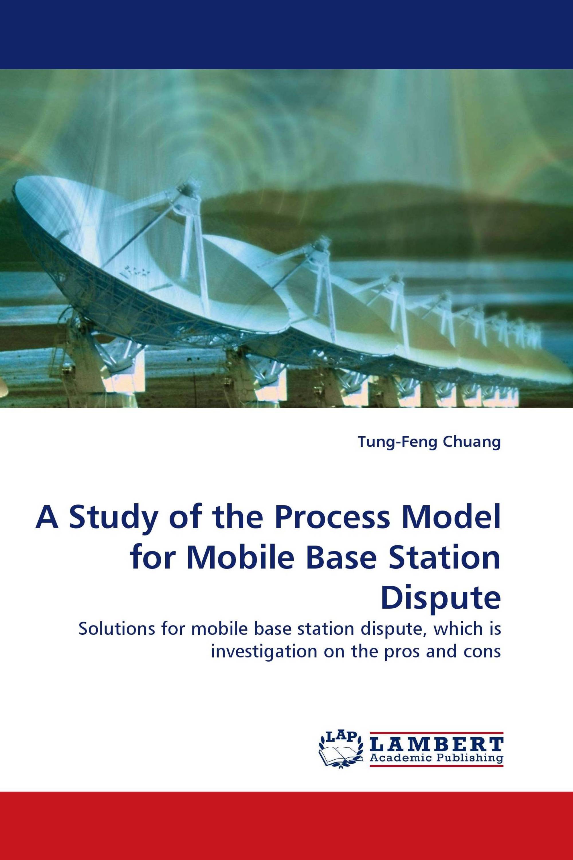 A Study of the Process Model for Mobile Base Station Dispute
