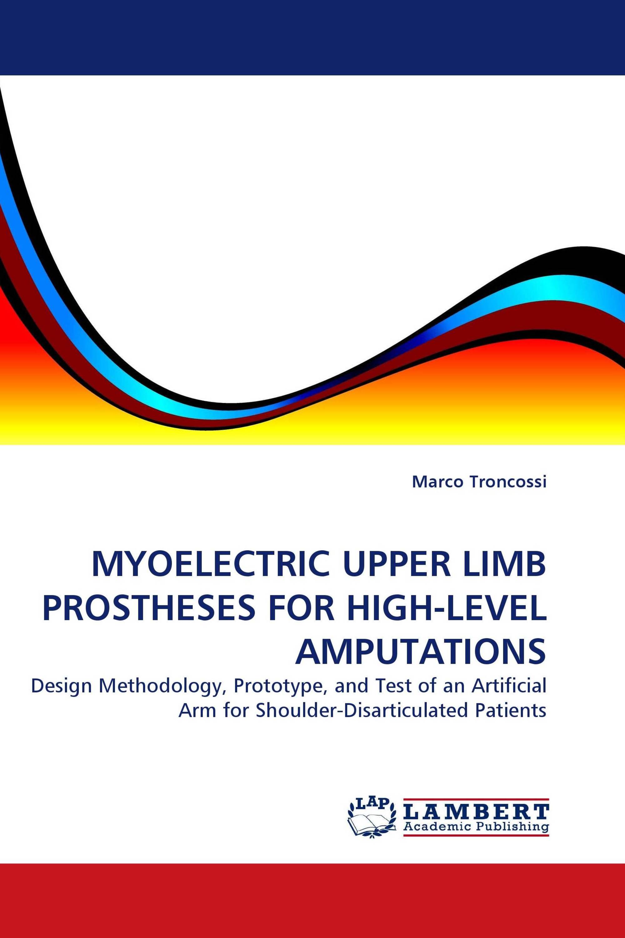 MYOELECTRIC UPPER LIMB PROSTHESES FOR HIGH-LEVEL AMPUTATIONS