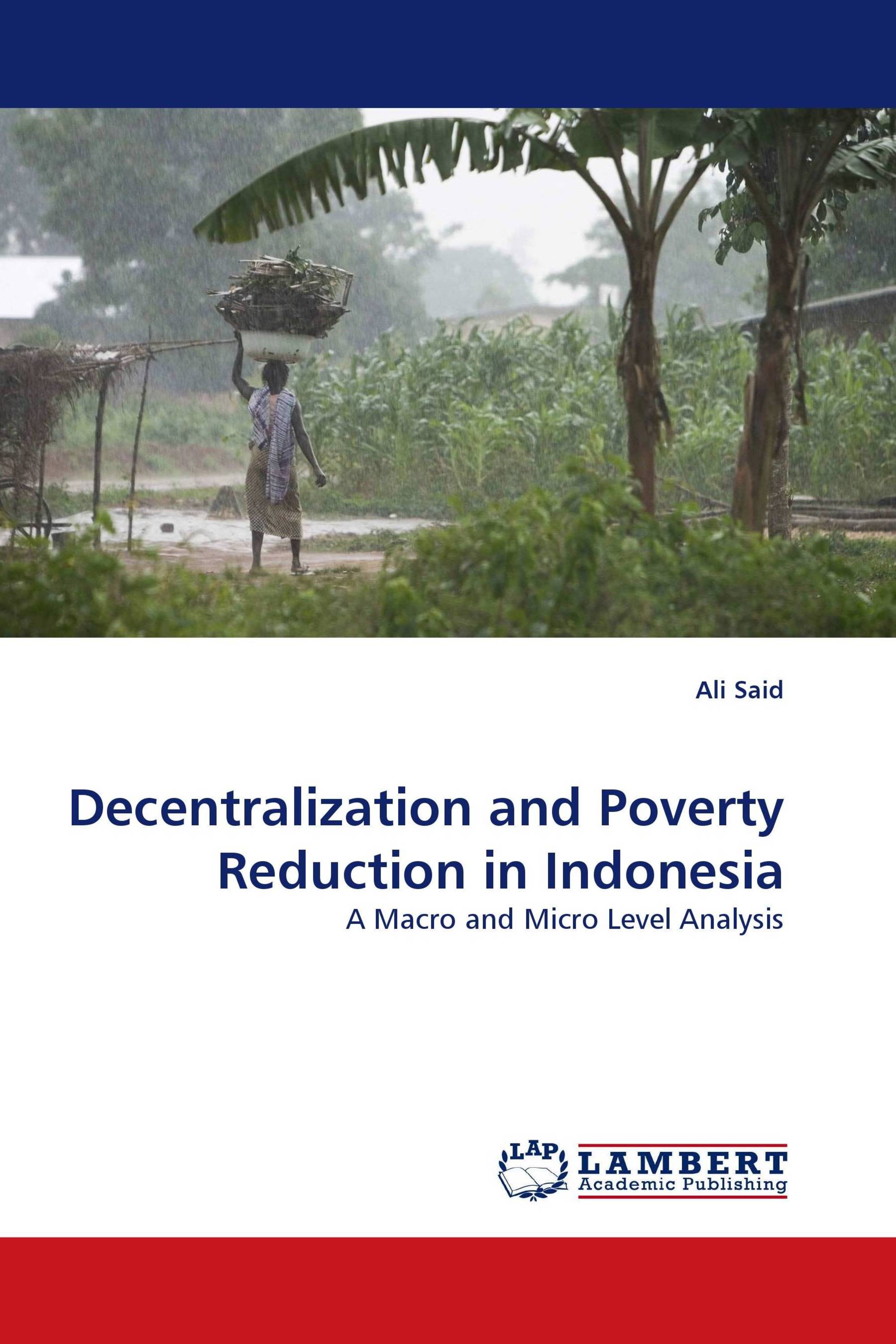 Decentralization and Poverty Reduction in Indonesia