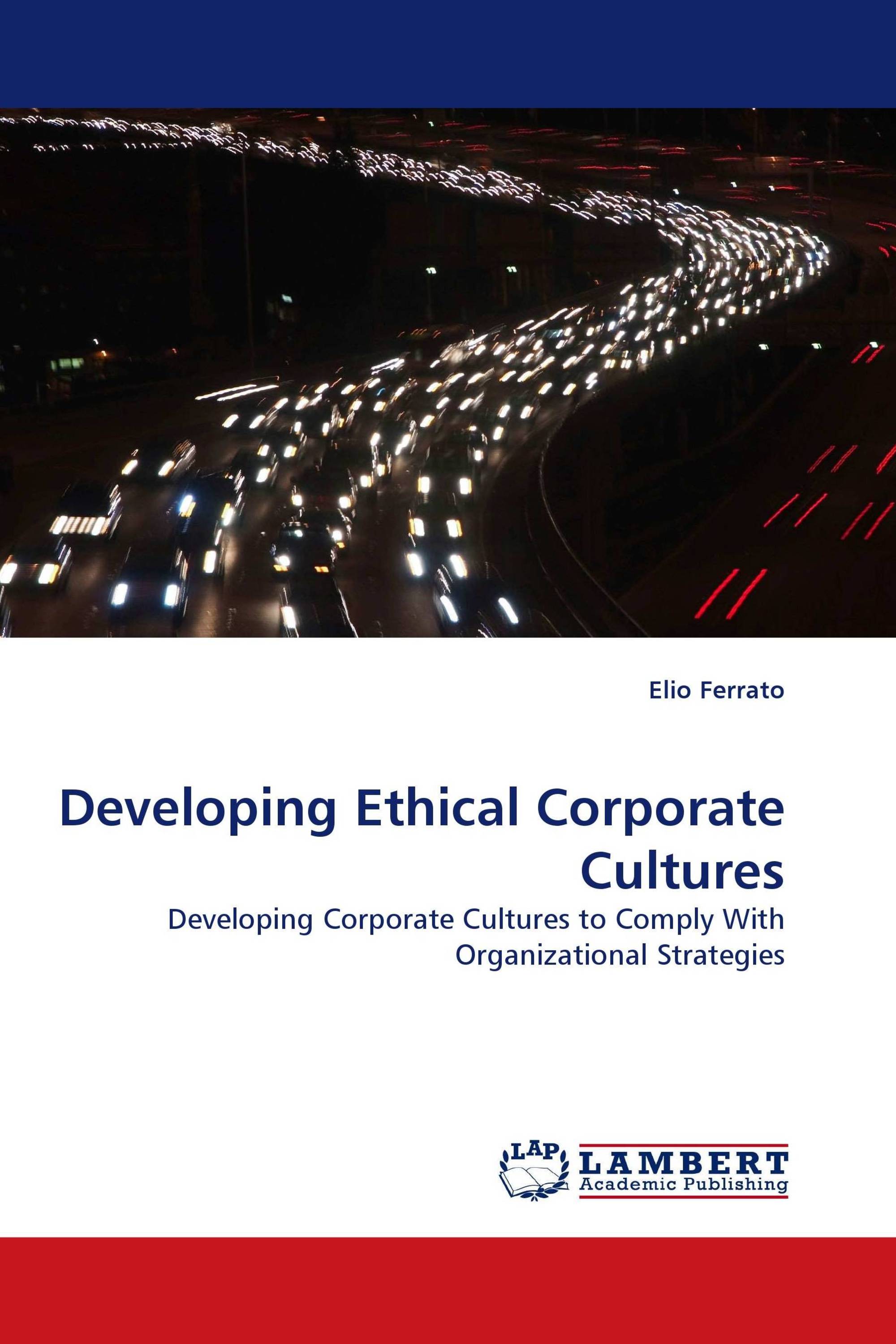 Developing Ethical Corporate Cultures