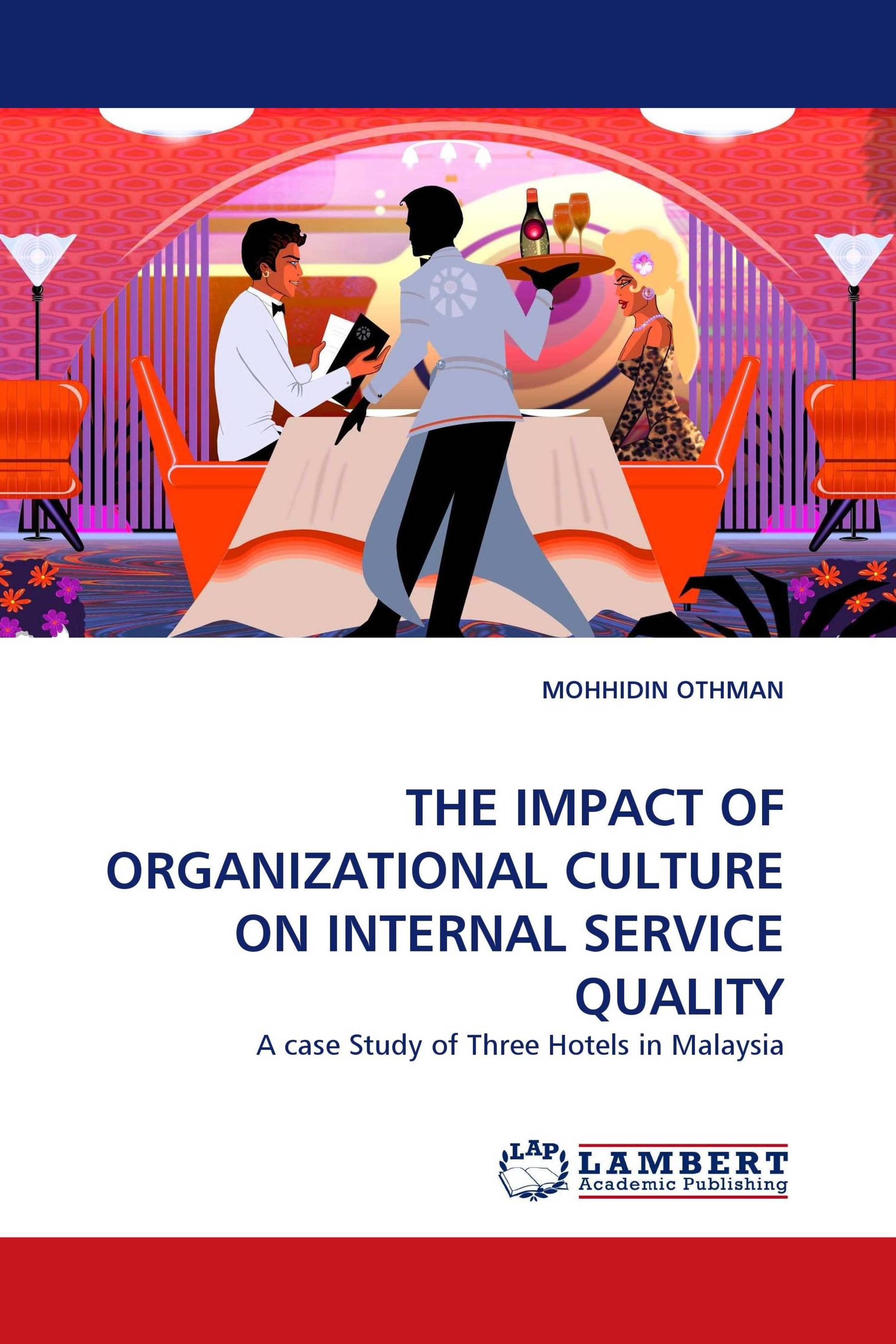 THE IMPACT OF ORGANIZATIONAL CULTURE ON INTERNAL SERVICE QUALITY