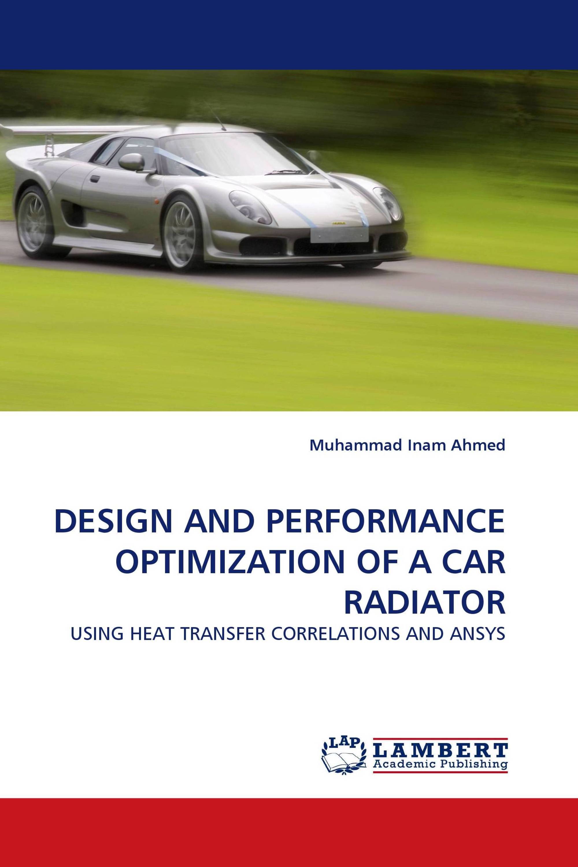 DESIGN AND PERFORMANCE OPTIMIZATION OF A CAR RADIATOR