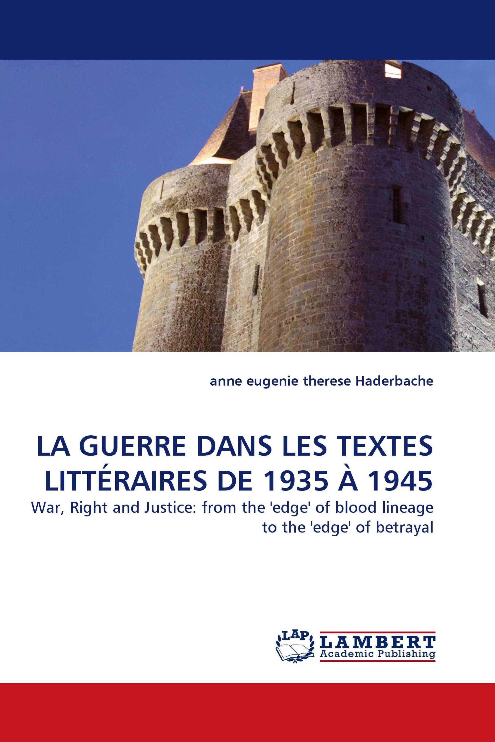 LA GUERRE  DANS LES TEXTES LITTÉRAIRES DE 1935 À 1945