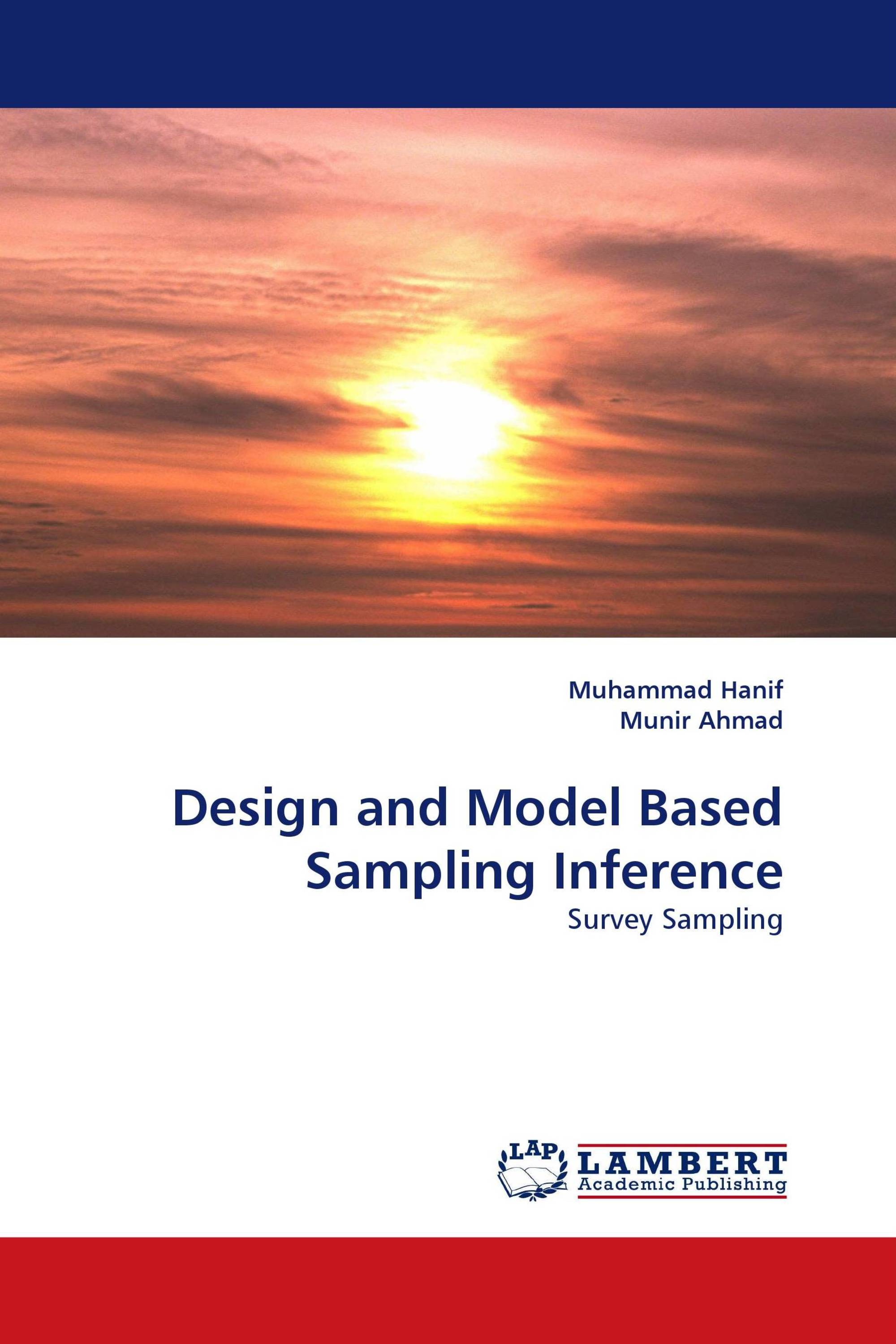 Design and Model Based Sampling Inference