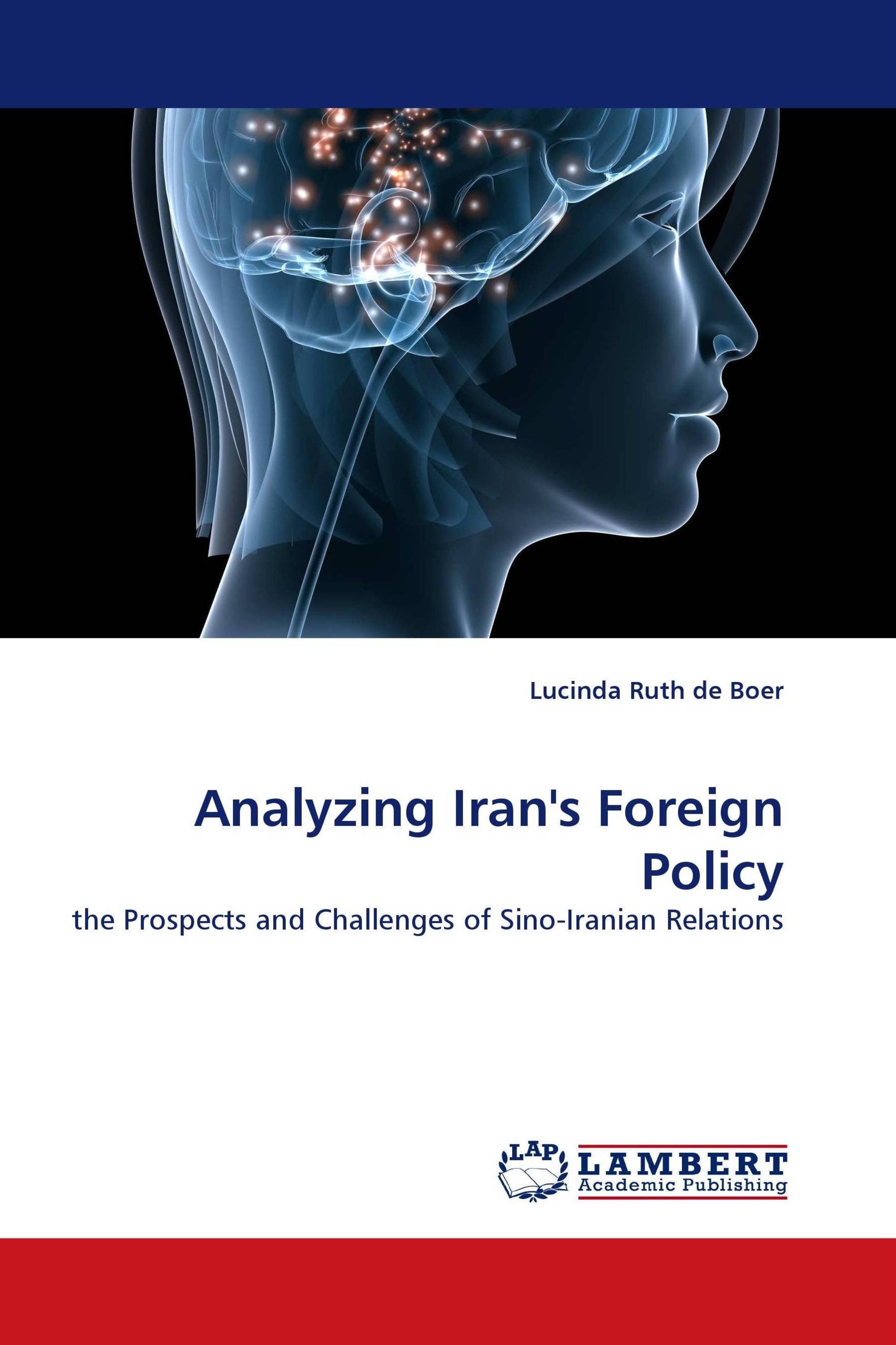 Analyzing Iran''s Foreign Policy