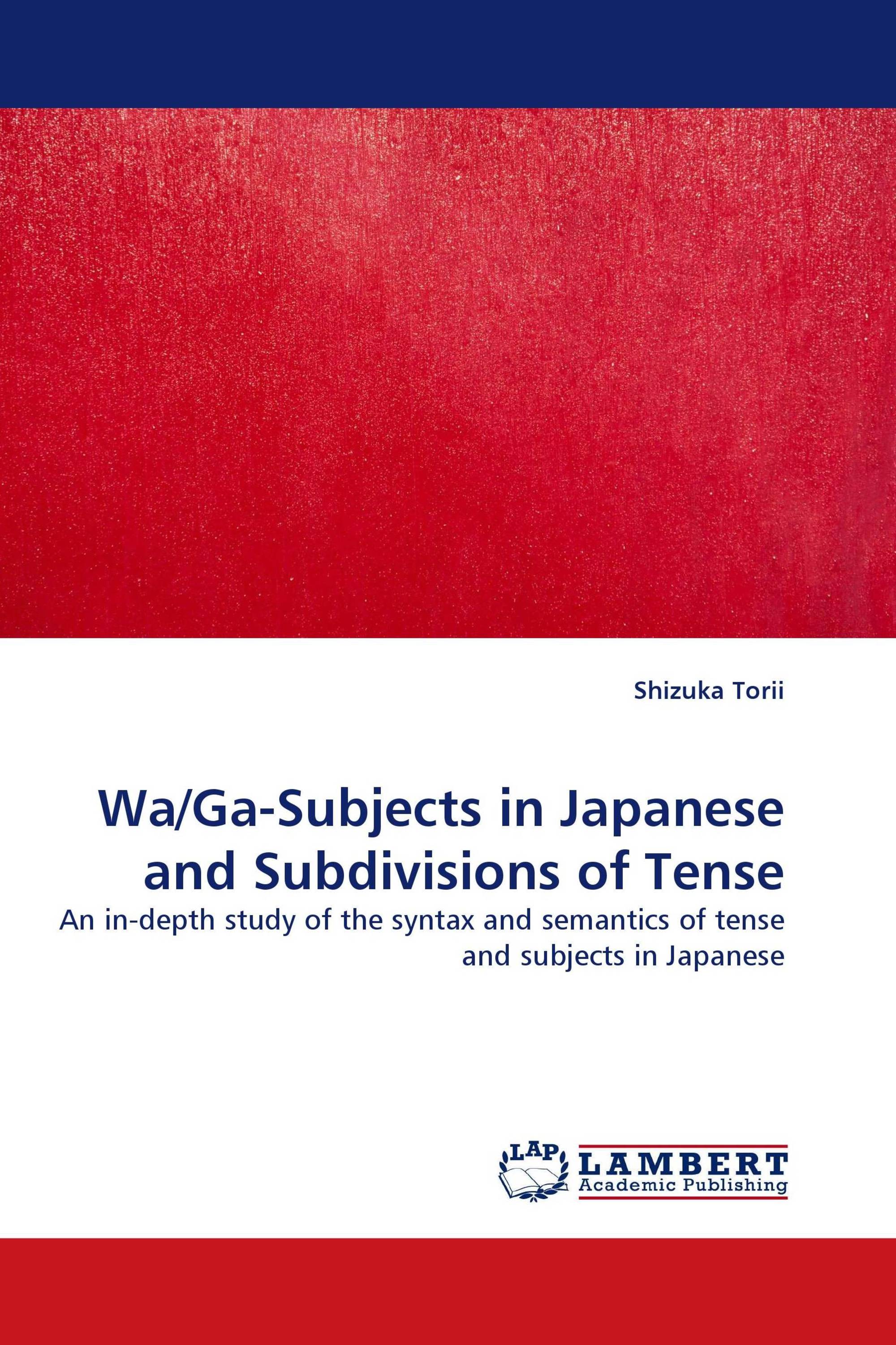 Wa/Ga-Subjects in Japanese and Subdivisions of Tense