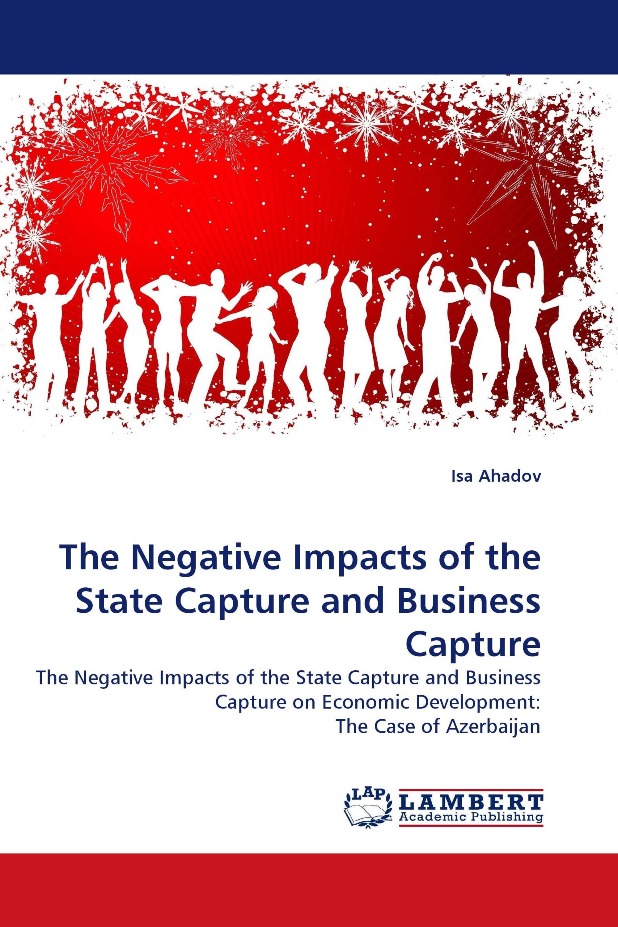 The Negative Impacts of the State Capture and Business Capture