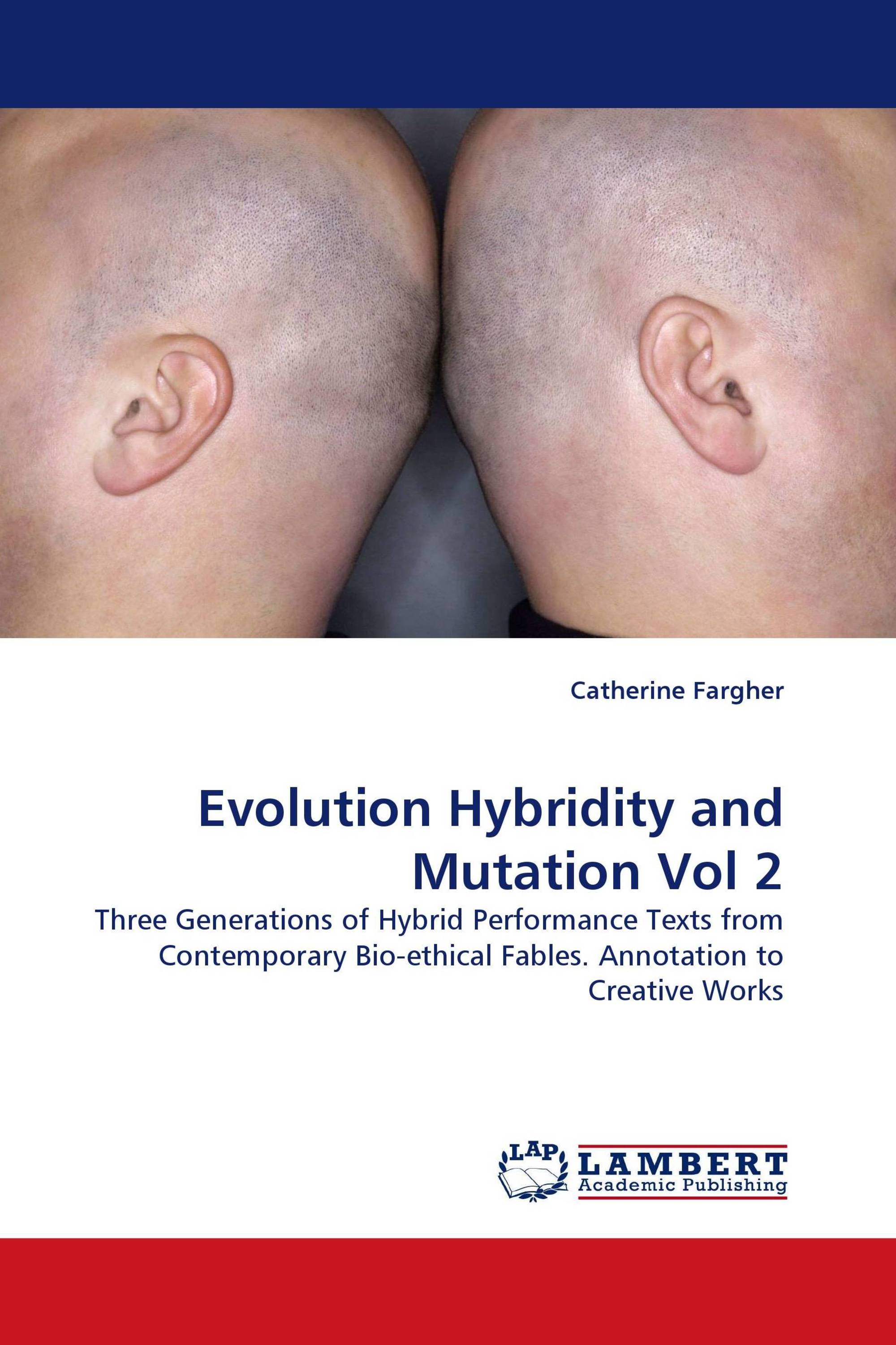 Evolution Hybridity and Mutation Vol 2