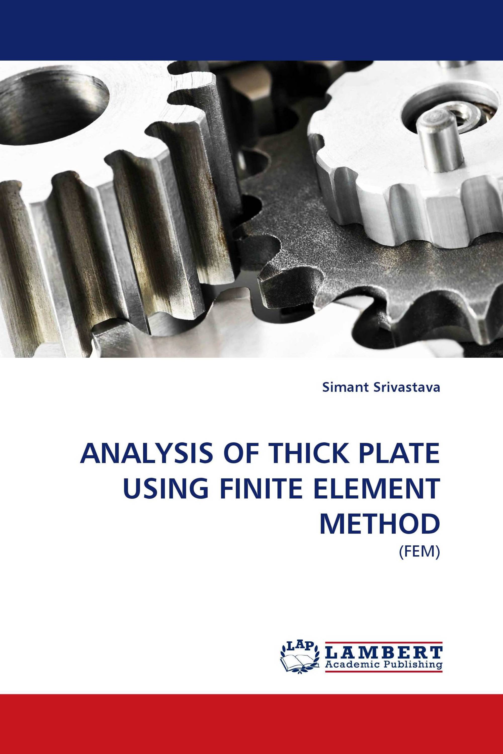 ANALYSIS OF THICK PLATE USING FINITE ELEMENT METHOD