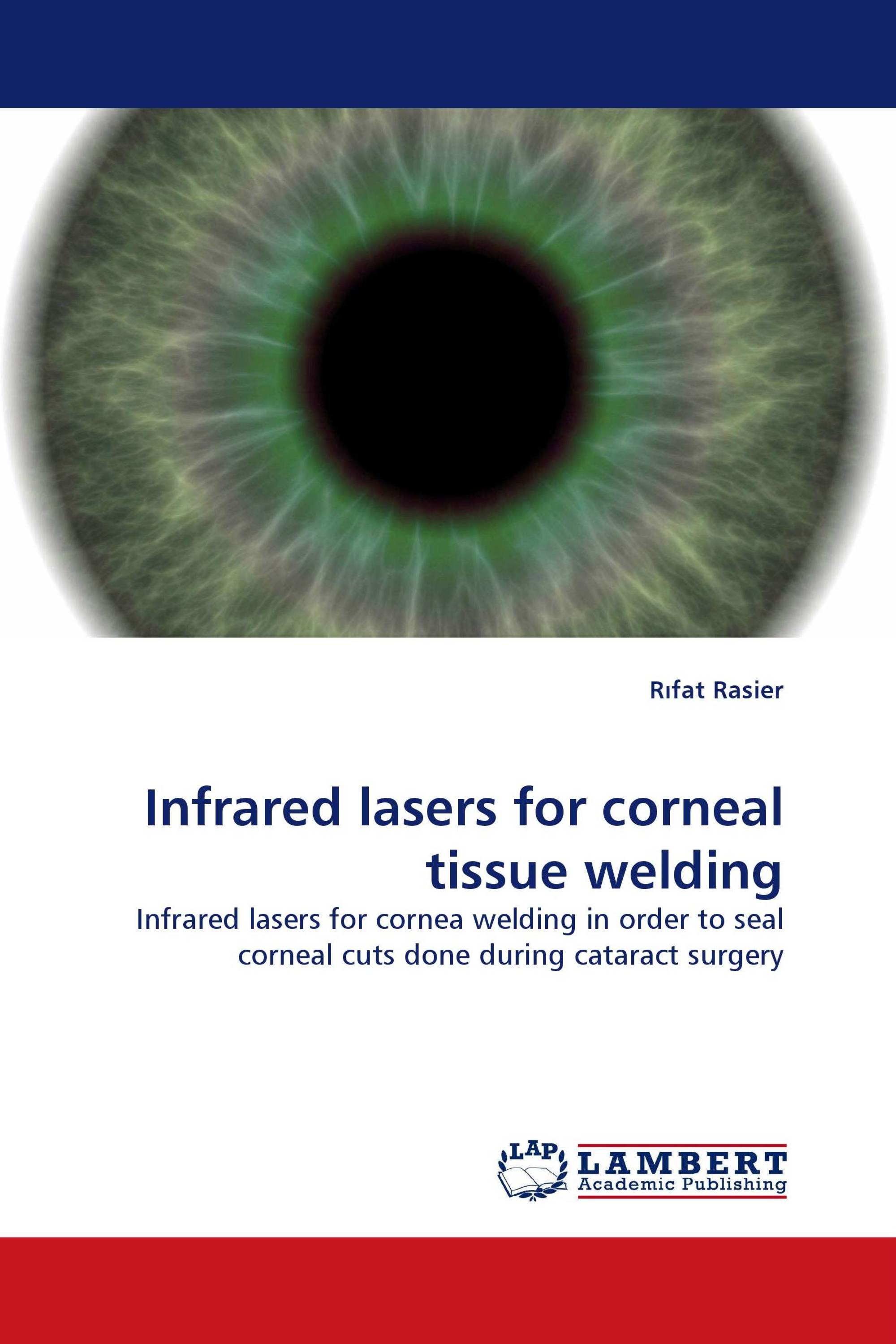 Infrared lasers for corneal tissue welding