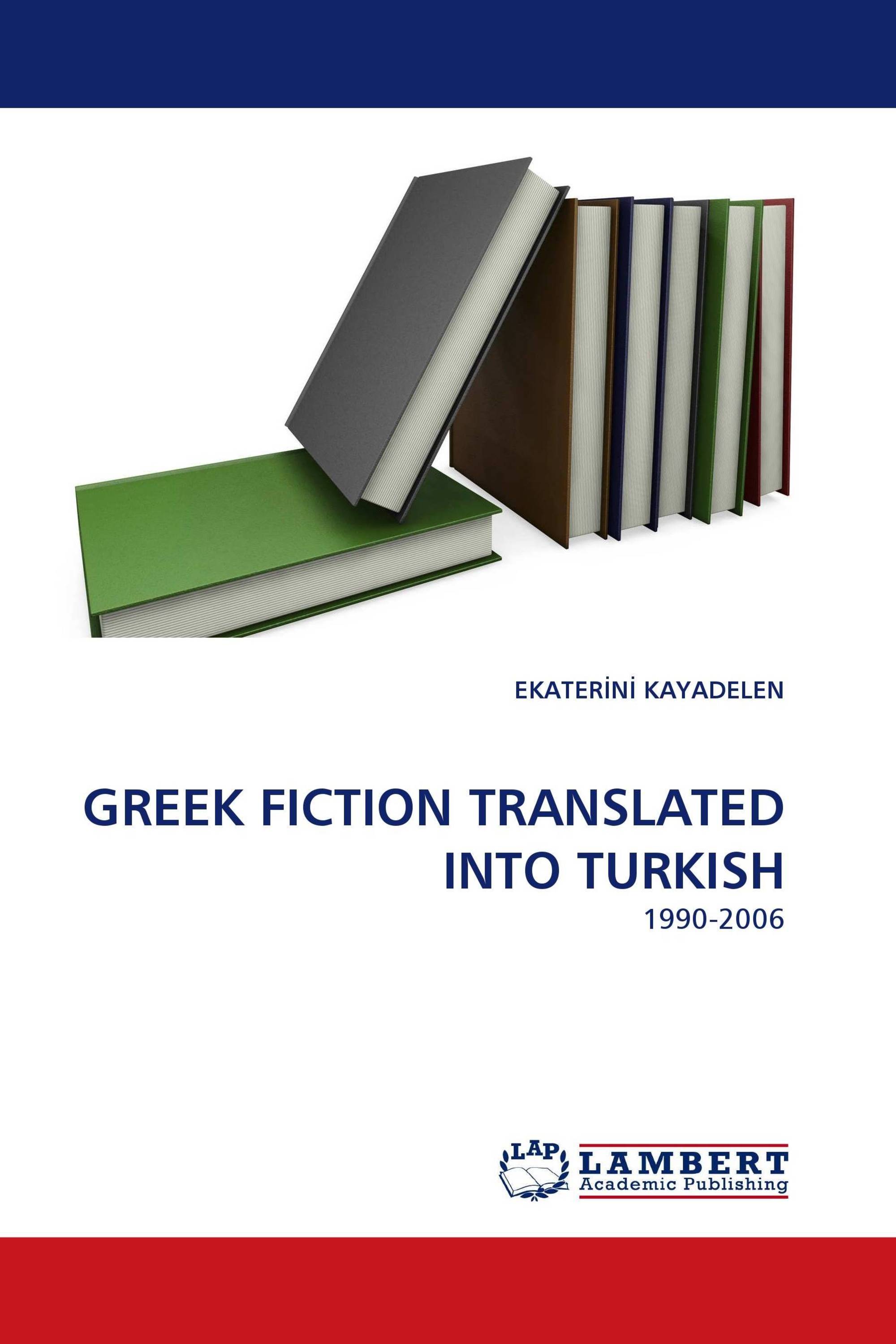 GREEK FICTION TRANSLATED INTO TURKISH