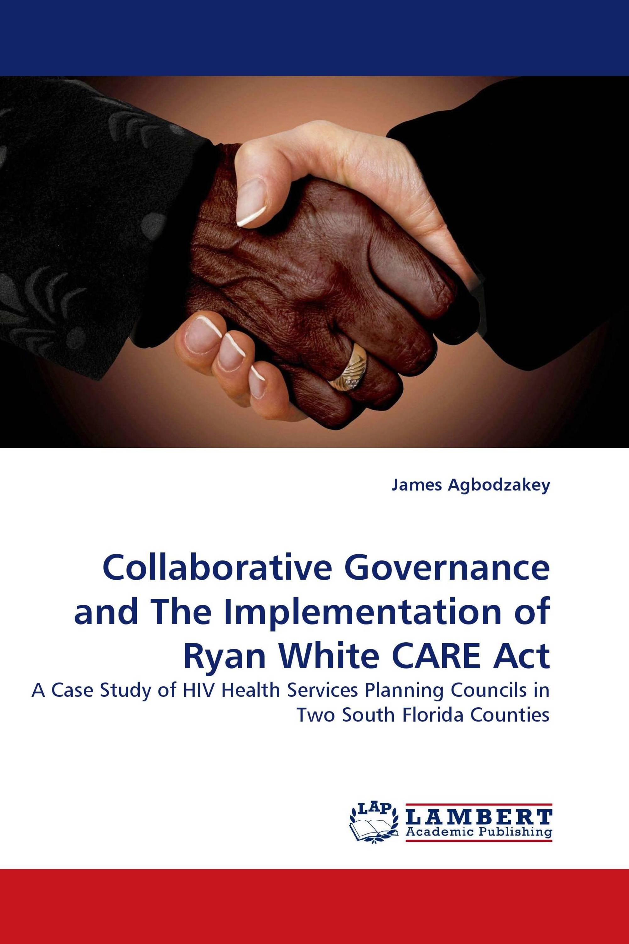 Collaborative Governance and The Implementation of Ryan White CARE Act