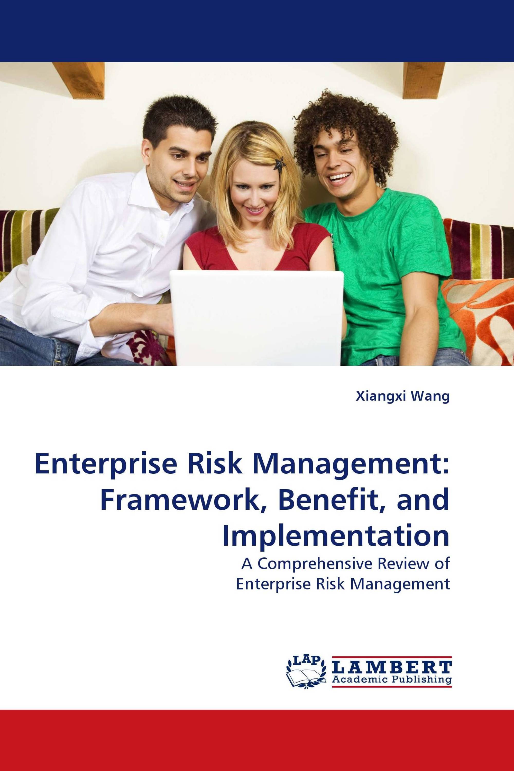 Enterprise Risk Management: Framework, Benefit, and Implementation