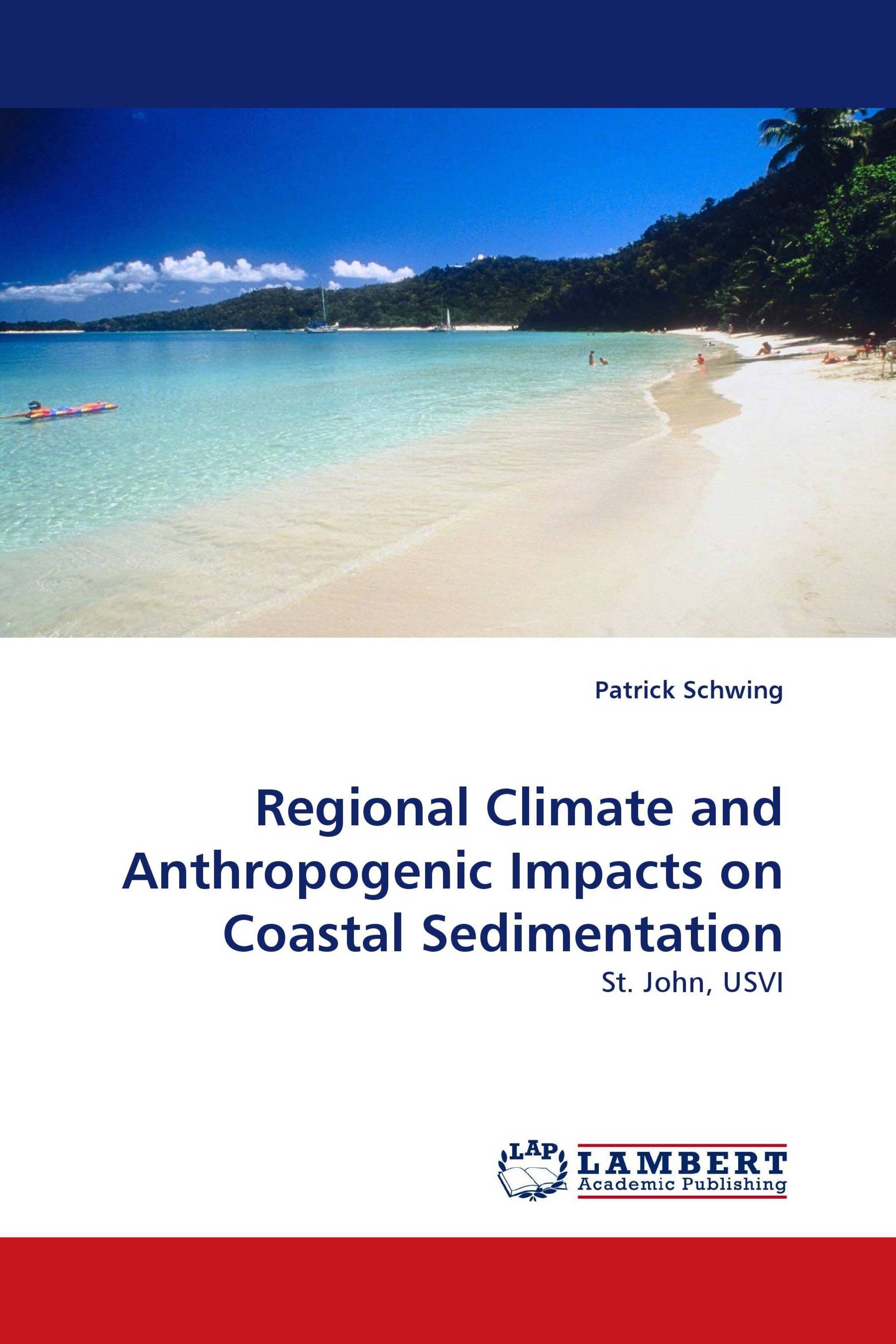 Regional Climate and Anthropogenic Impacts on Coastal Sedimentation